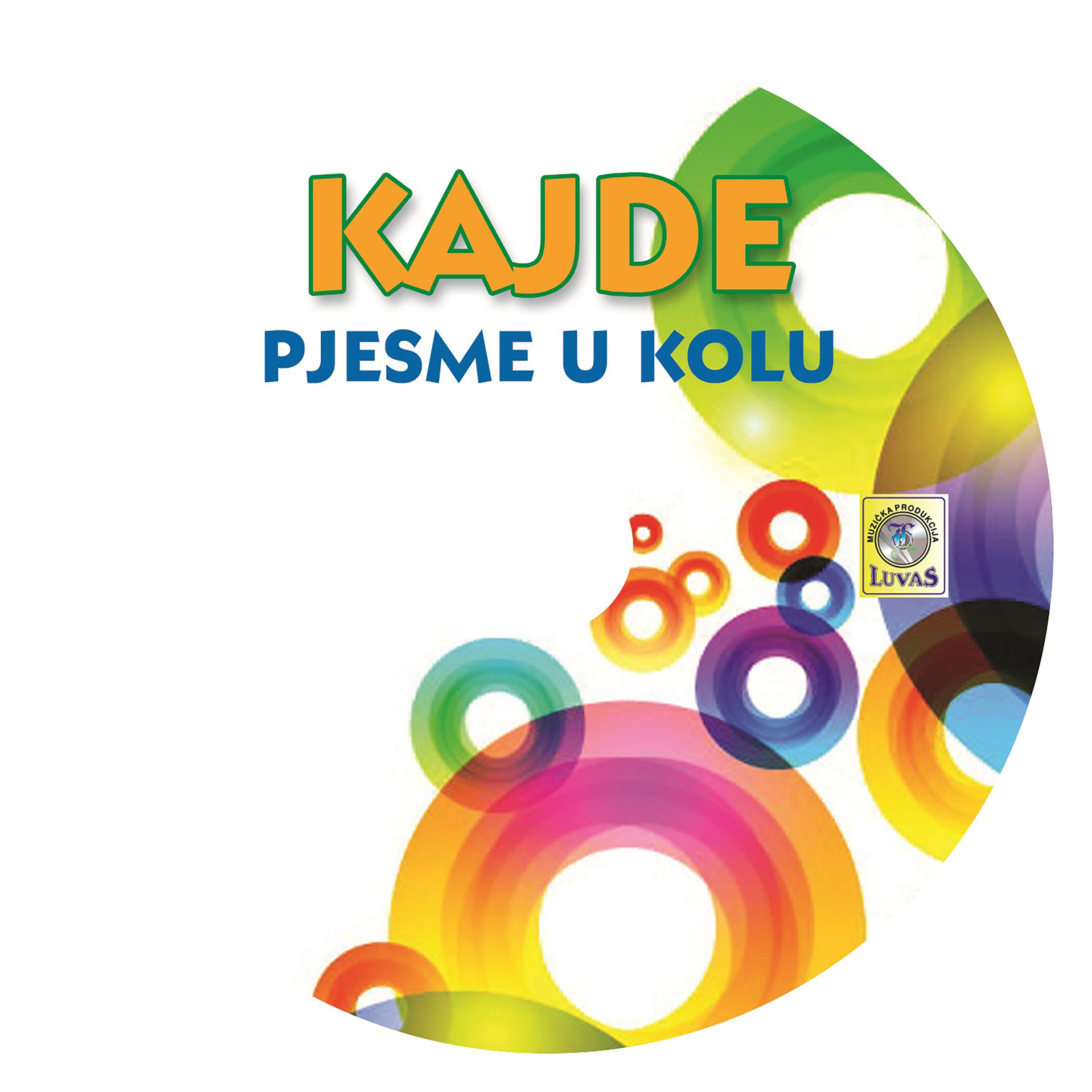 Kajde - Pjesme u kolu