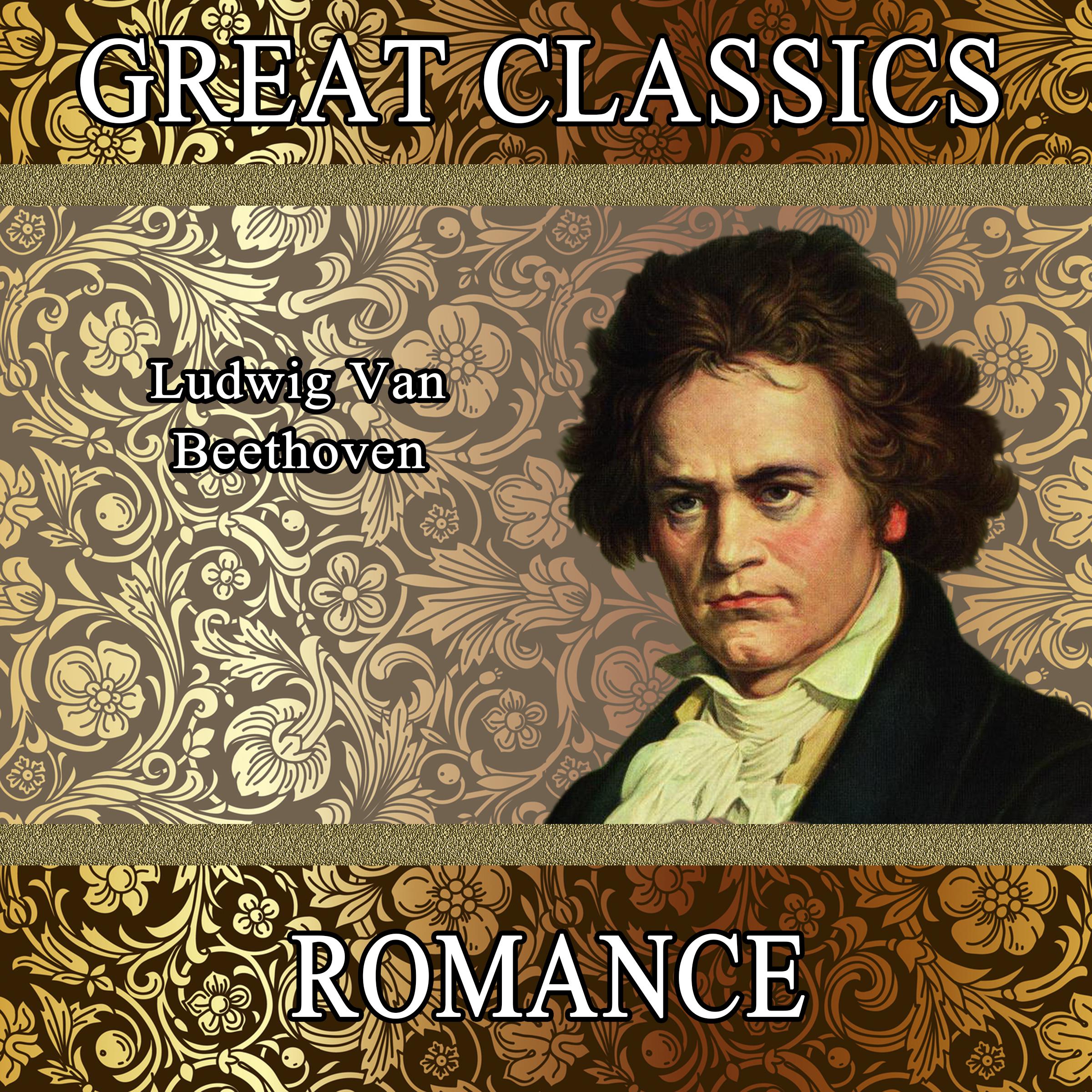 Ludwig Van Beethoven: Great Classics. Romance