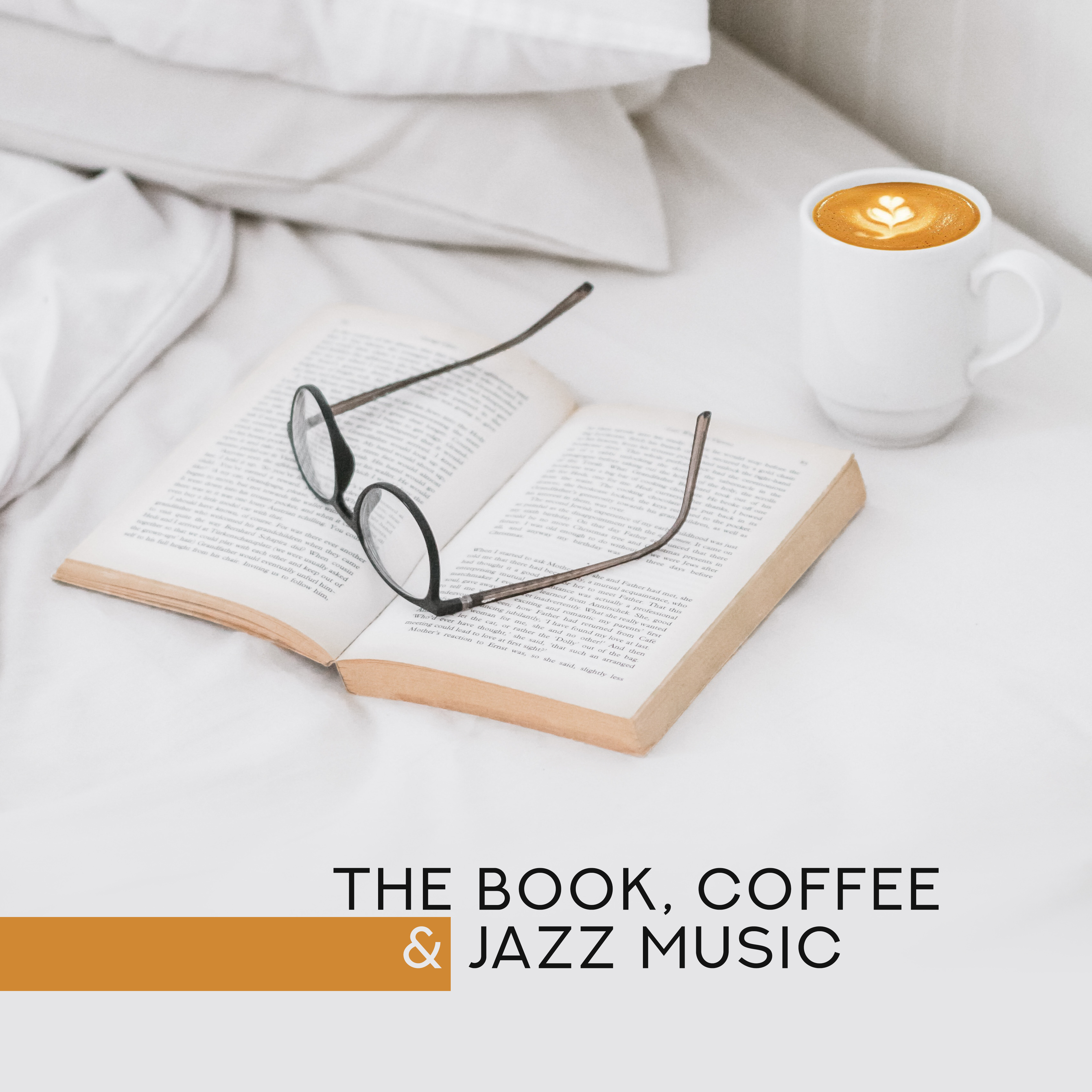 The Book, Coffee & Jazz Music – Background Cafe Smooth Jazz Music for Perfect Relax & Calmness