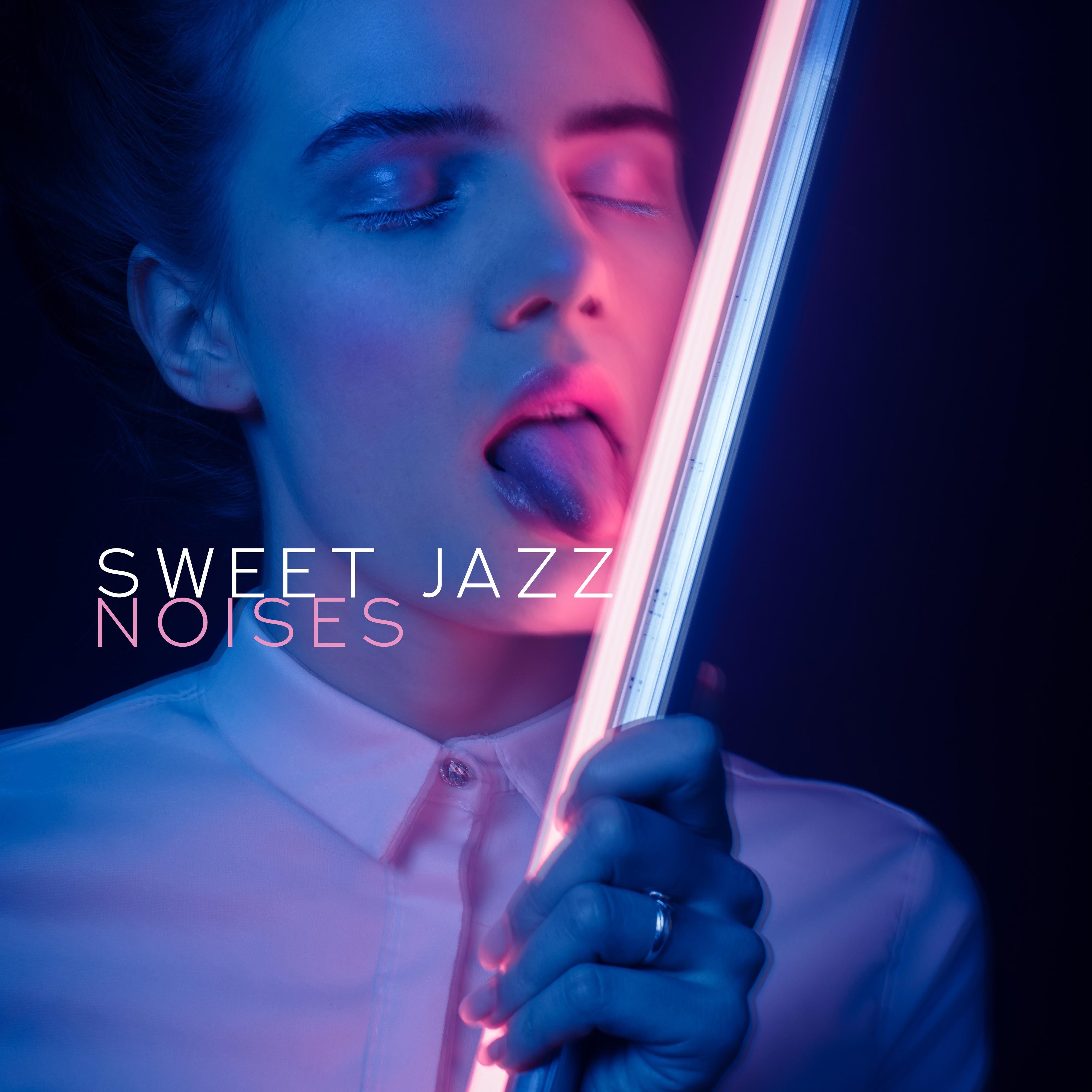Sweet Jazz Noises