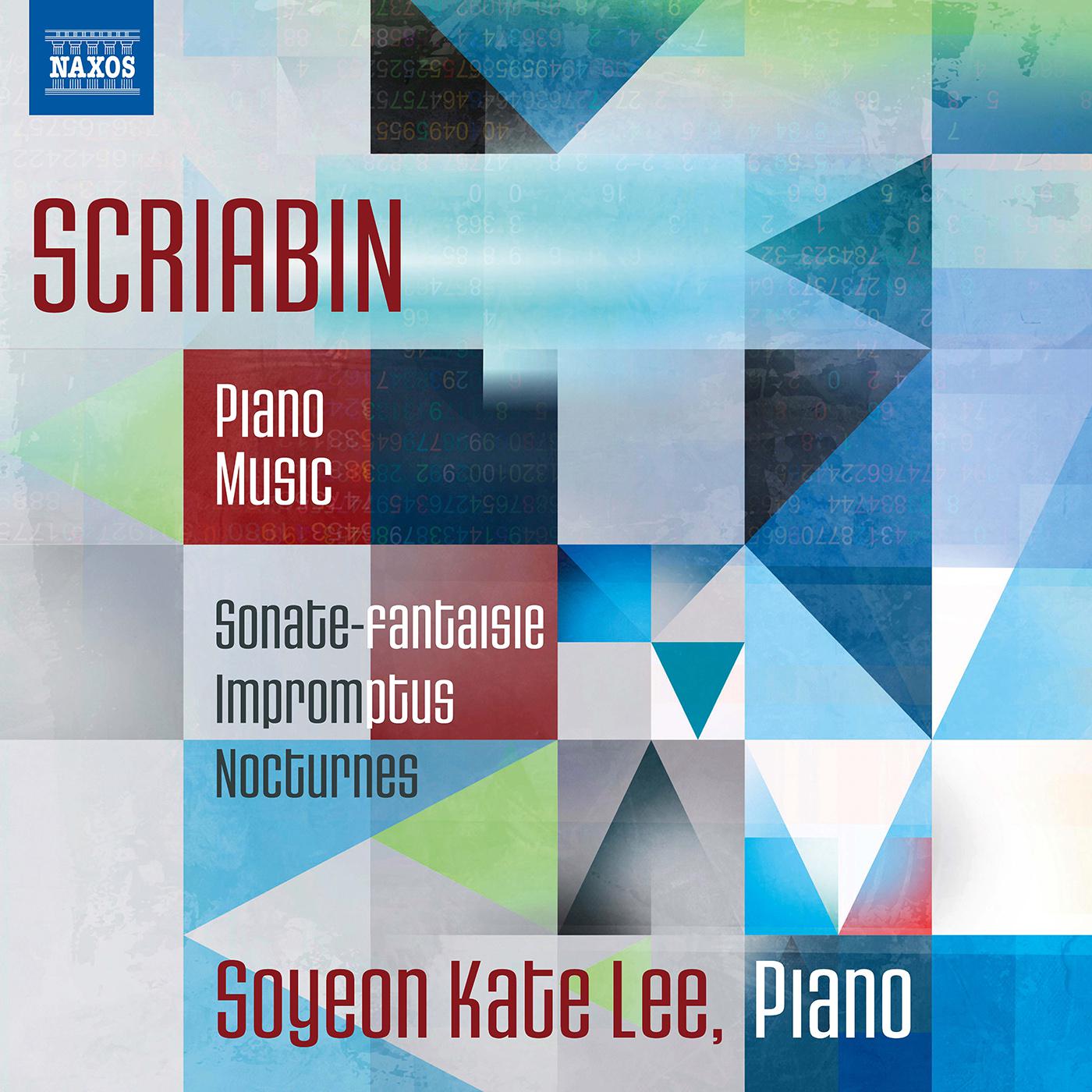 SCRIABIN, A.: Piano Music, Vol. 1 - Sonata Fantasie / Impromptus / Nocturnes (Soyeon Kate Lee)