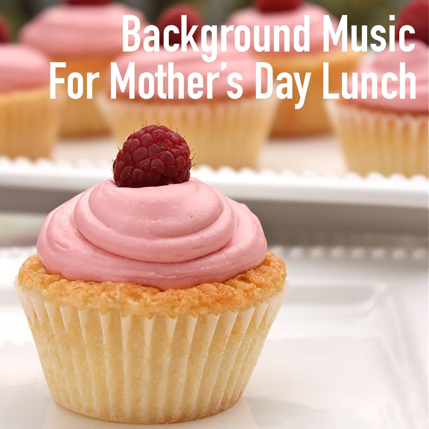 Background Music For Mother's Day