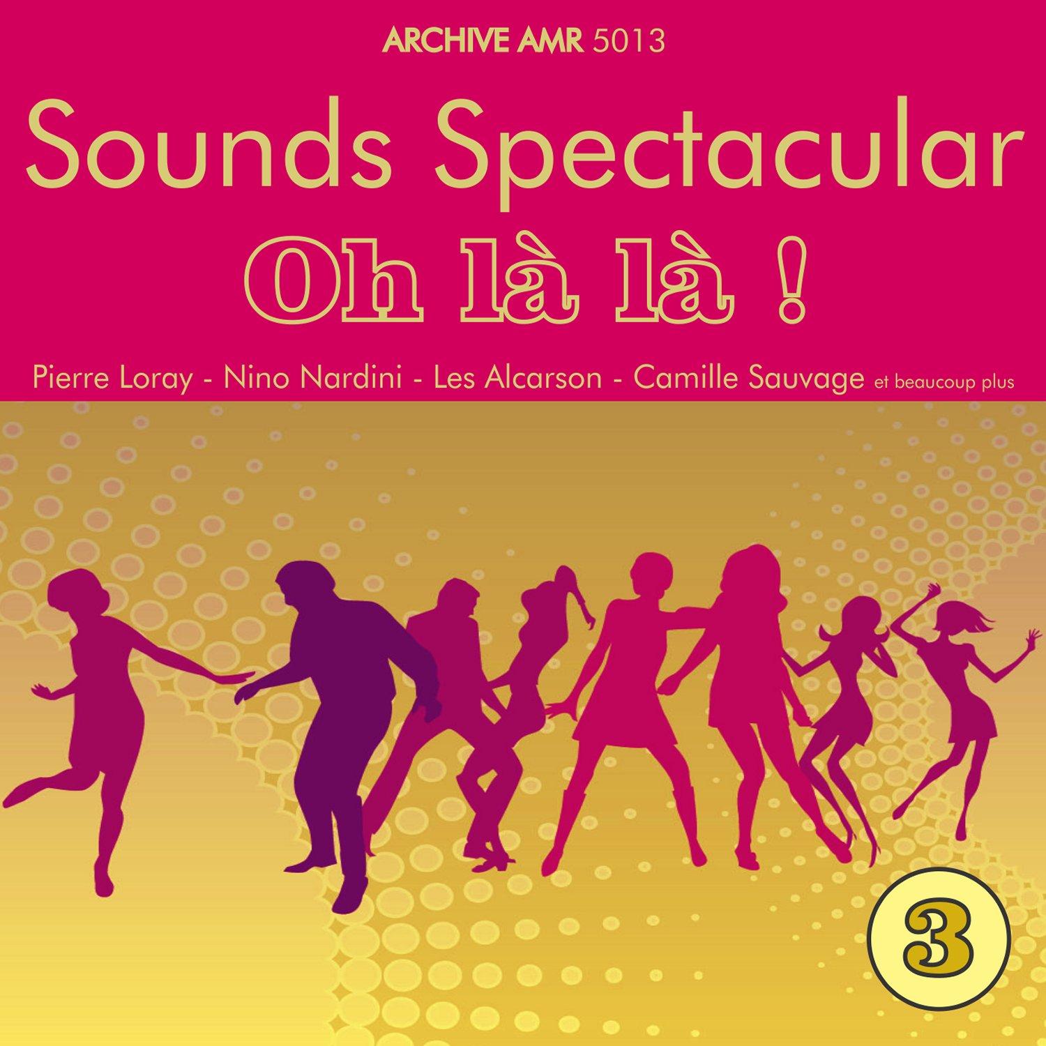 Sounds Spectacular: Oh là là ! Volume 3