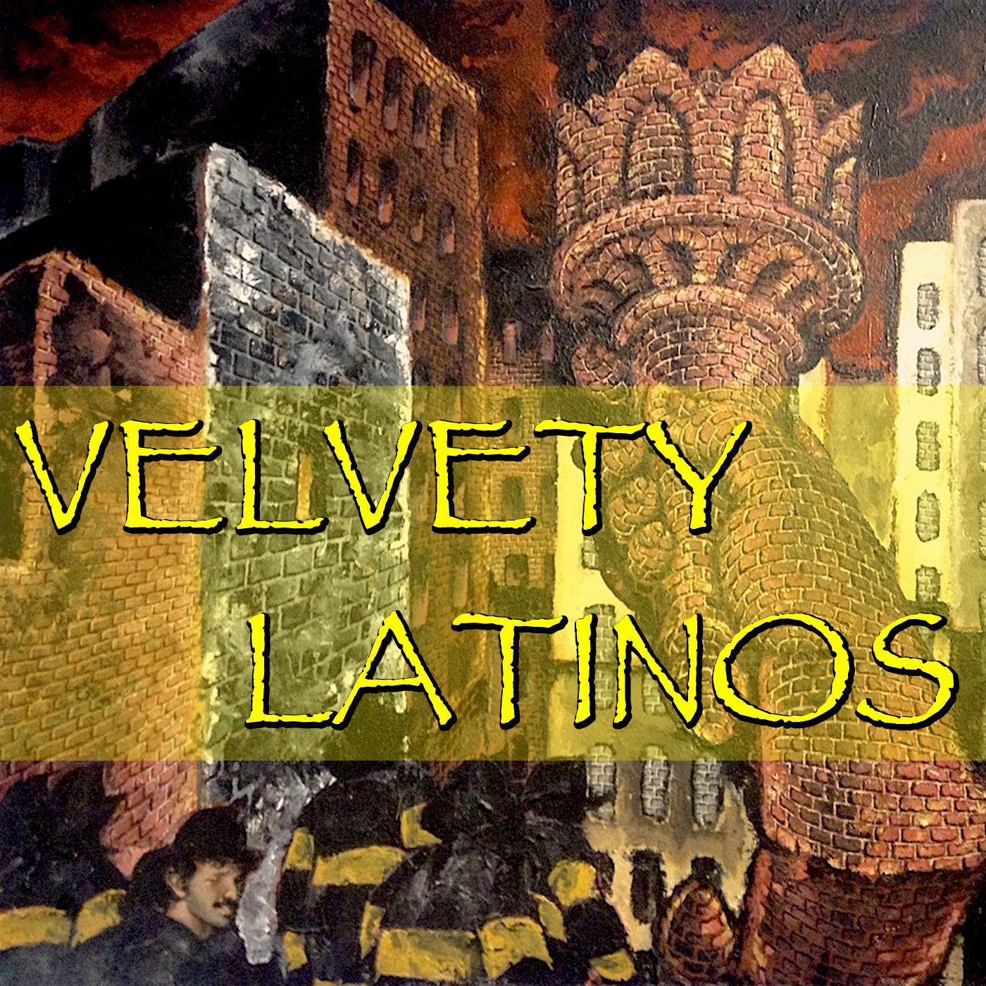 Velvety Latinos