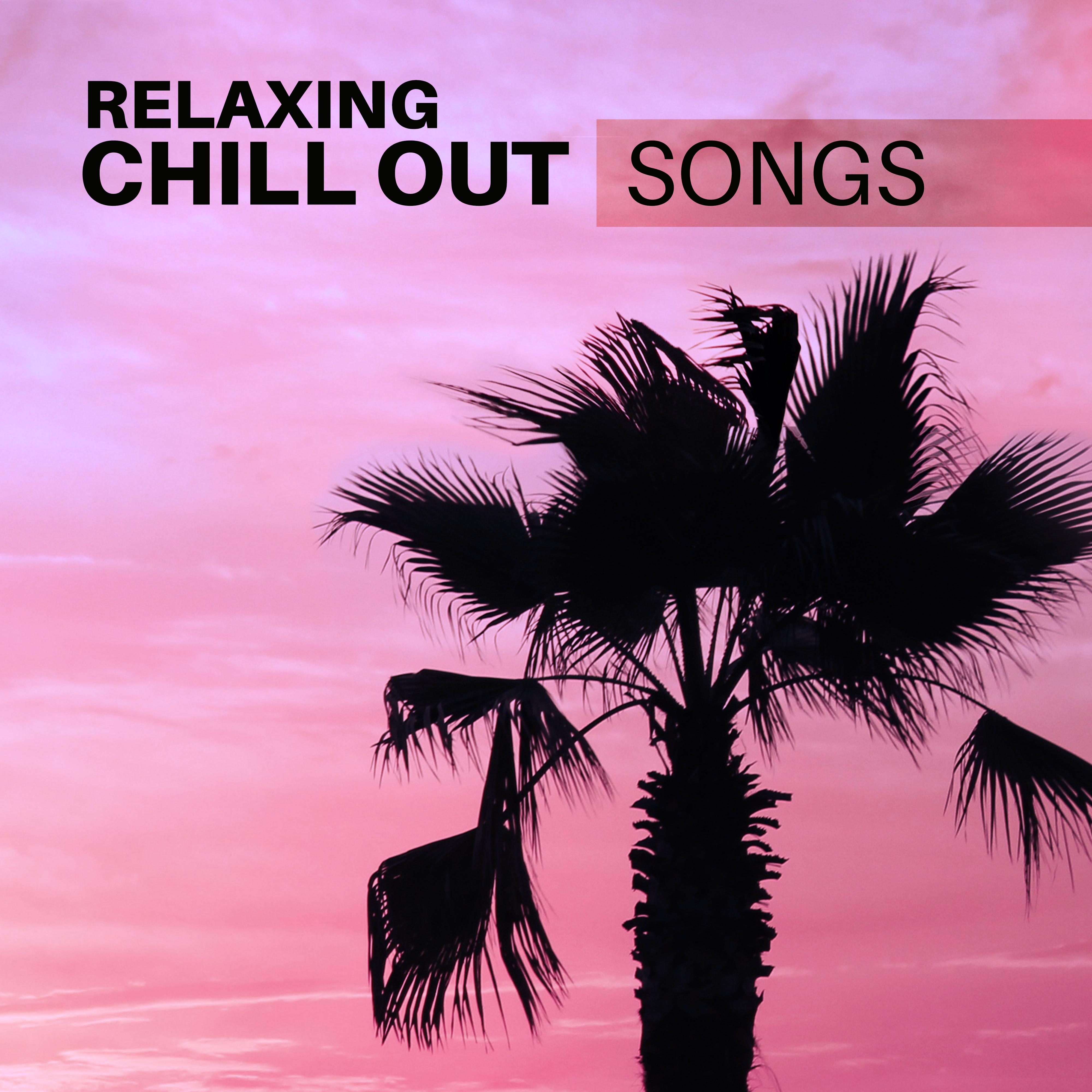 Relaxing Chill Out Songs – Summer Vibes, Waves of Calmness, Soothing Beach Music