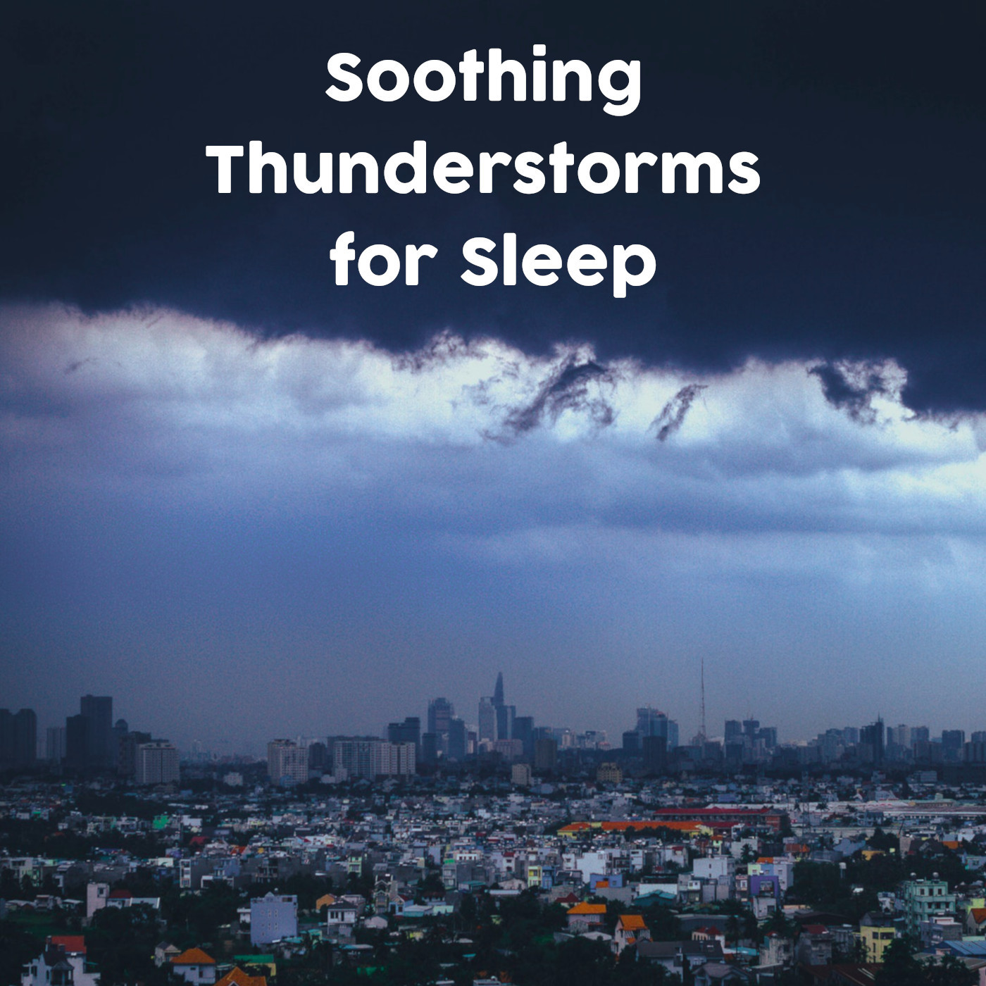 Soothing Thunderstorms for Sleep