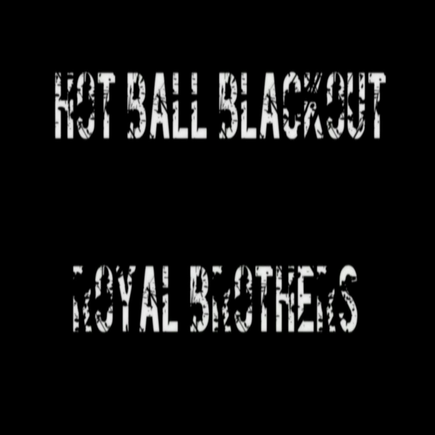 Hot Ball Blackout