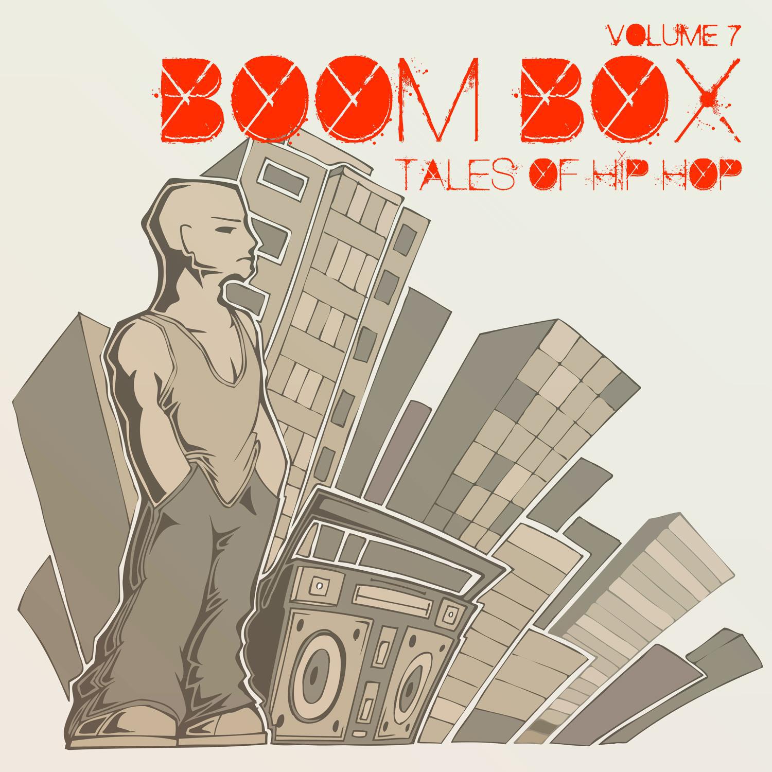 Boom Box Tales of Hip Hop, Vol. 7