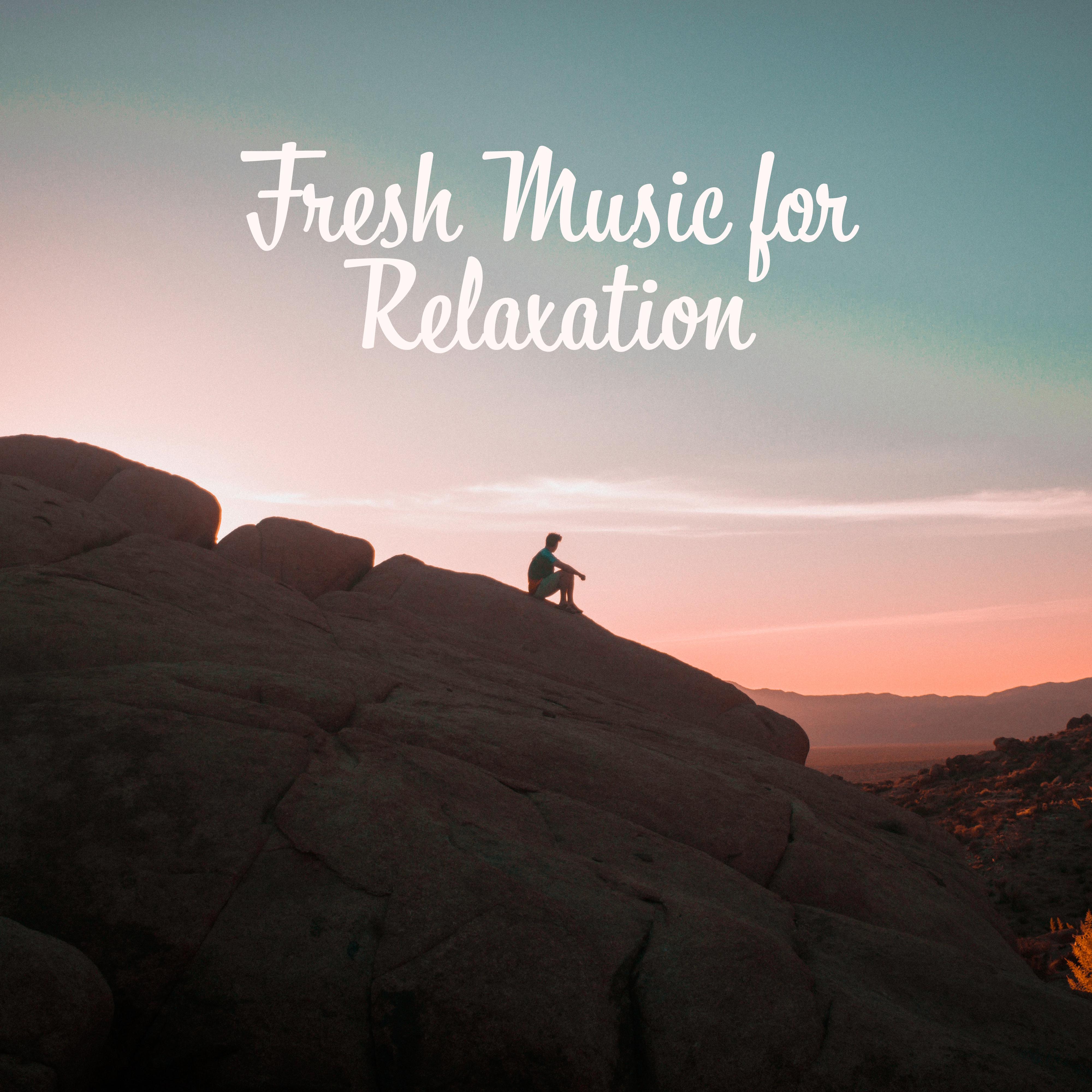 Fresh Music fo Relaxation – New Age Meditation, Calming Songs to Rest, Sleep, Yoga, Pure Zen, Stress Relief, Relaxing Music Therapy