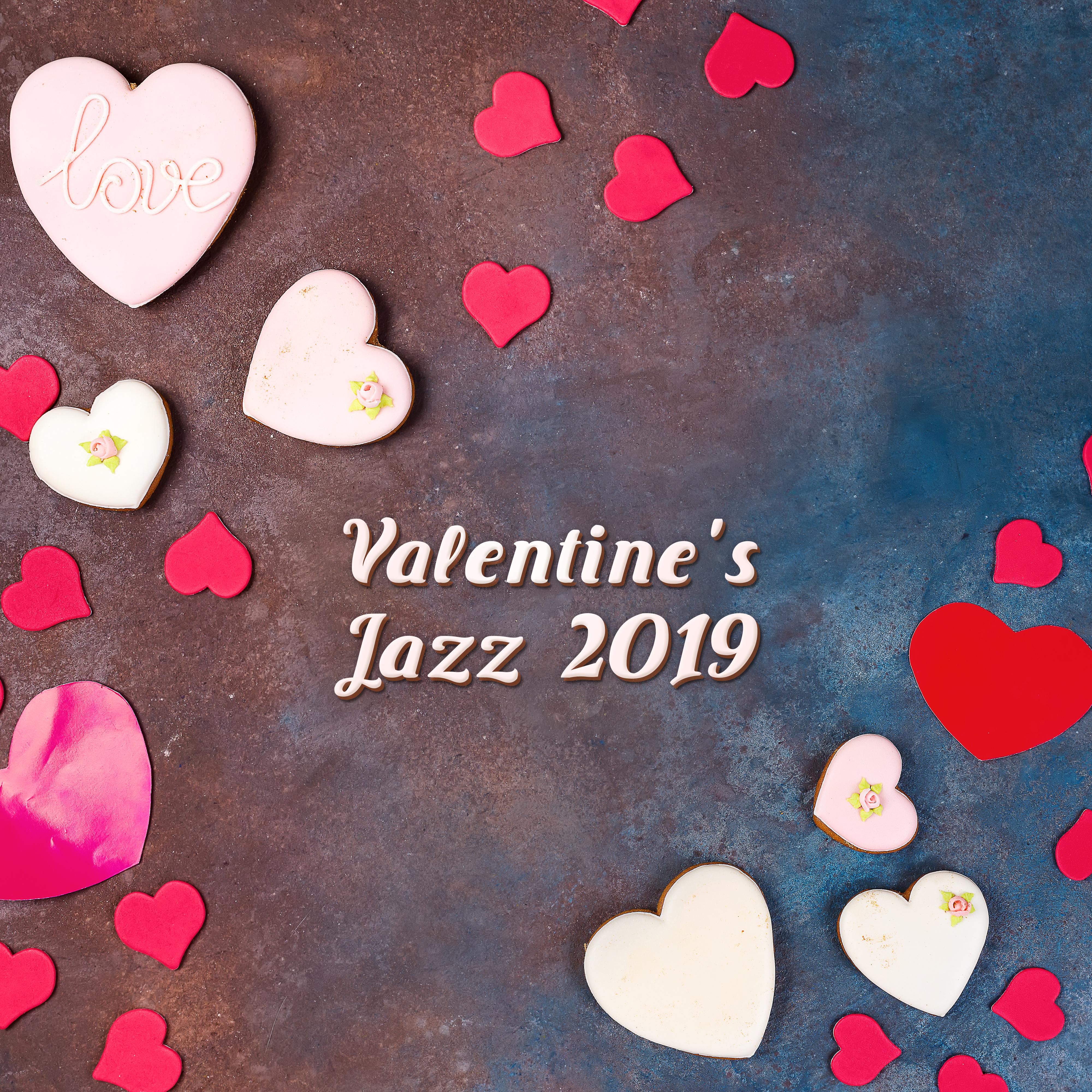 Valentine's Jazz 2019 – Jazz Relaxation, Sensual Songs, Erotic Music for Lovers, Pure Relaxation, Instrumental Jazz Music Ambient, *** Music