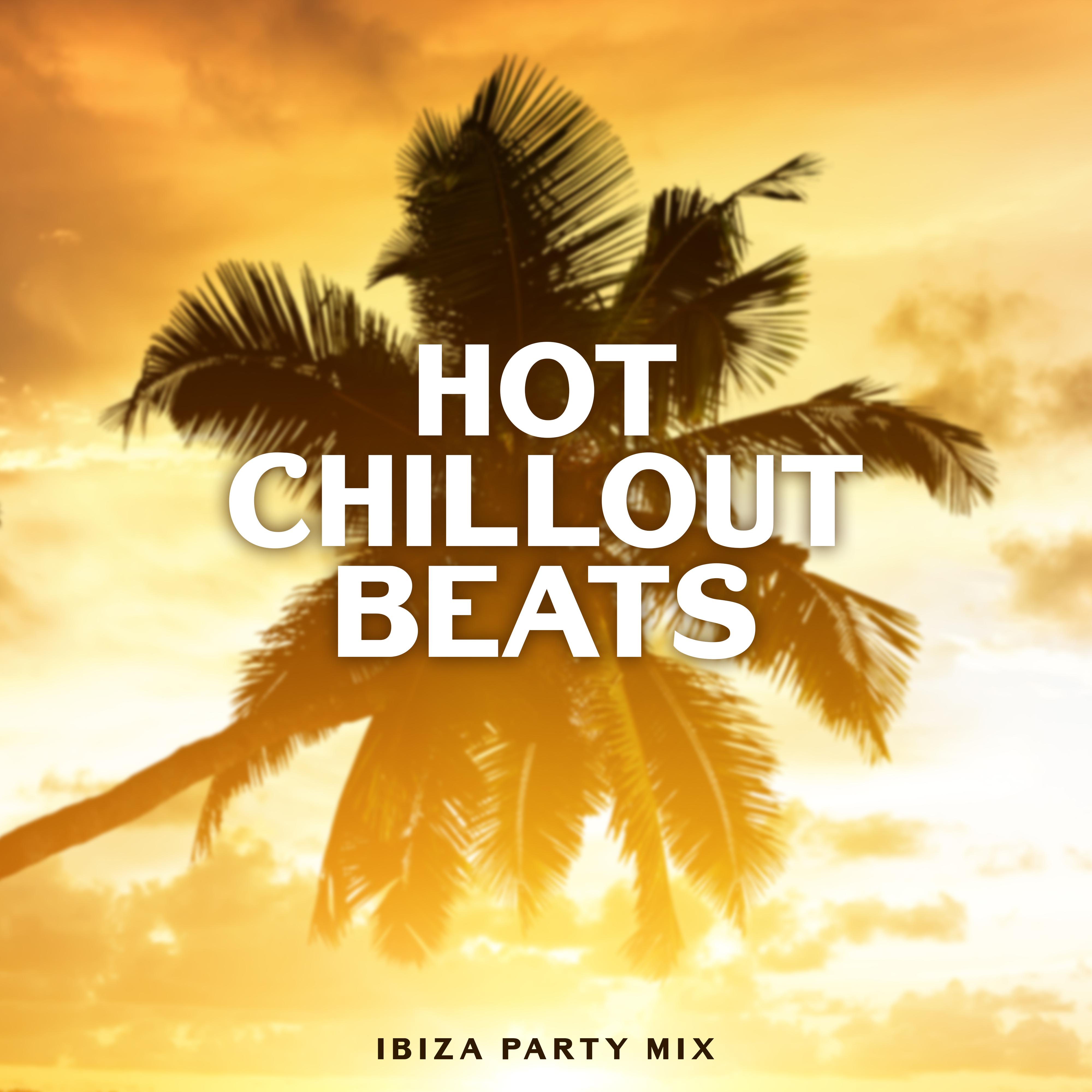 Hot Chillout Beats – Ibiza Party Mix