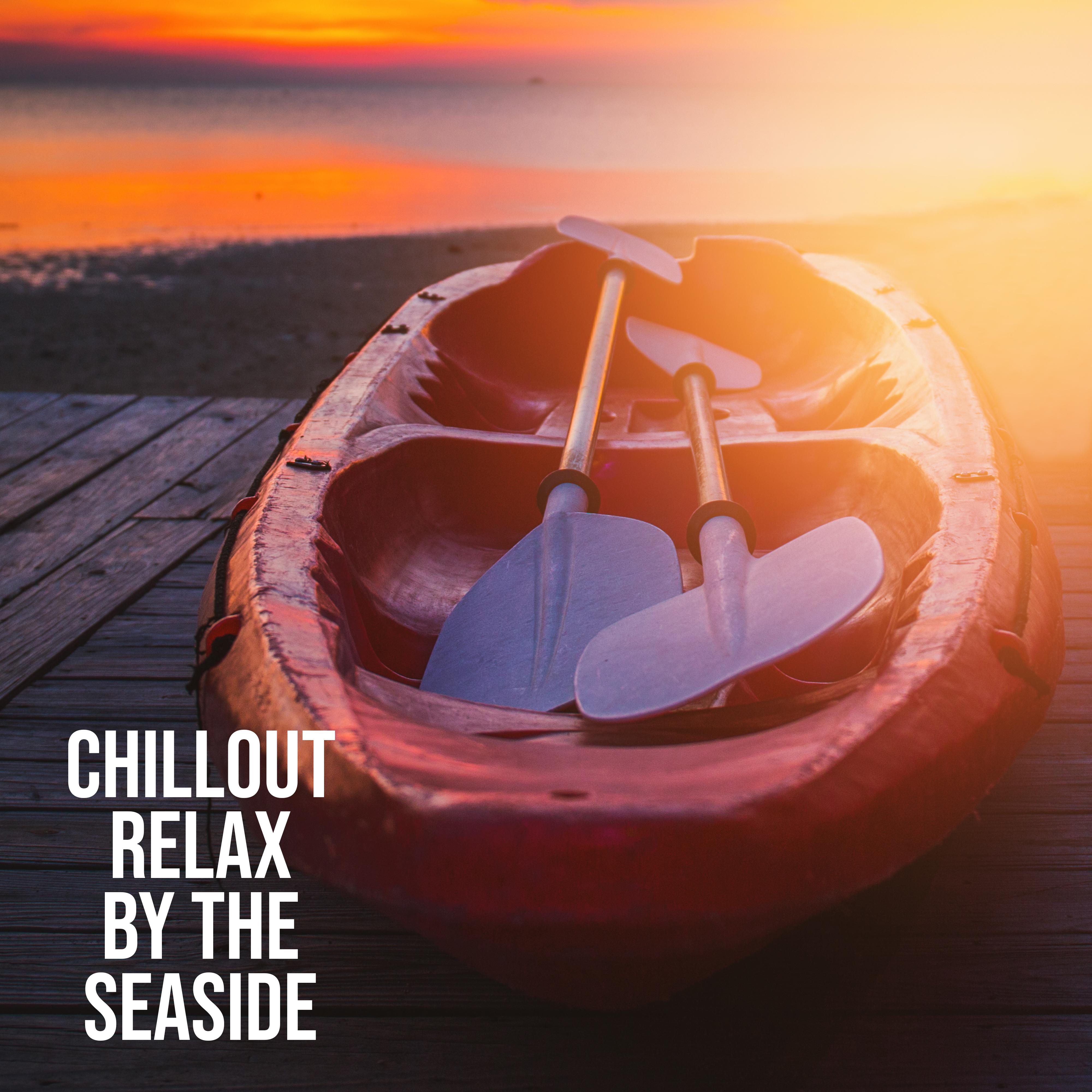 Chillout Relax by the Seaside – Hot Summer Melodies, Deep Beats