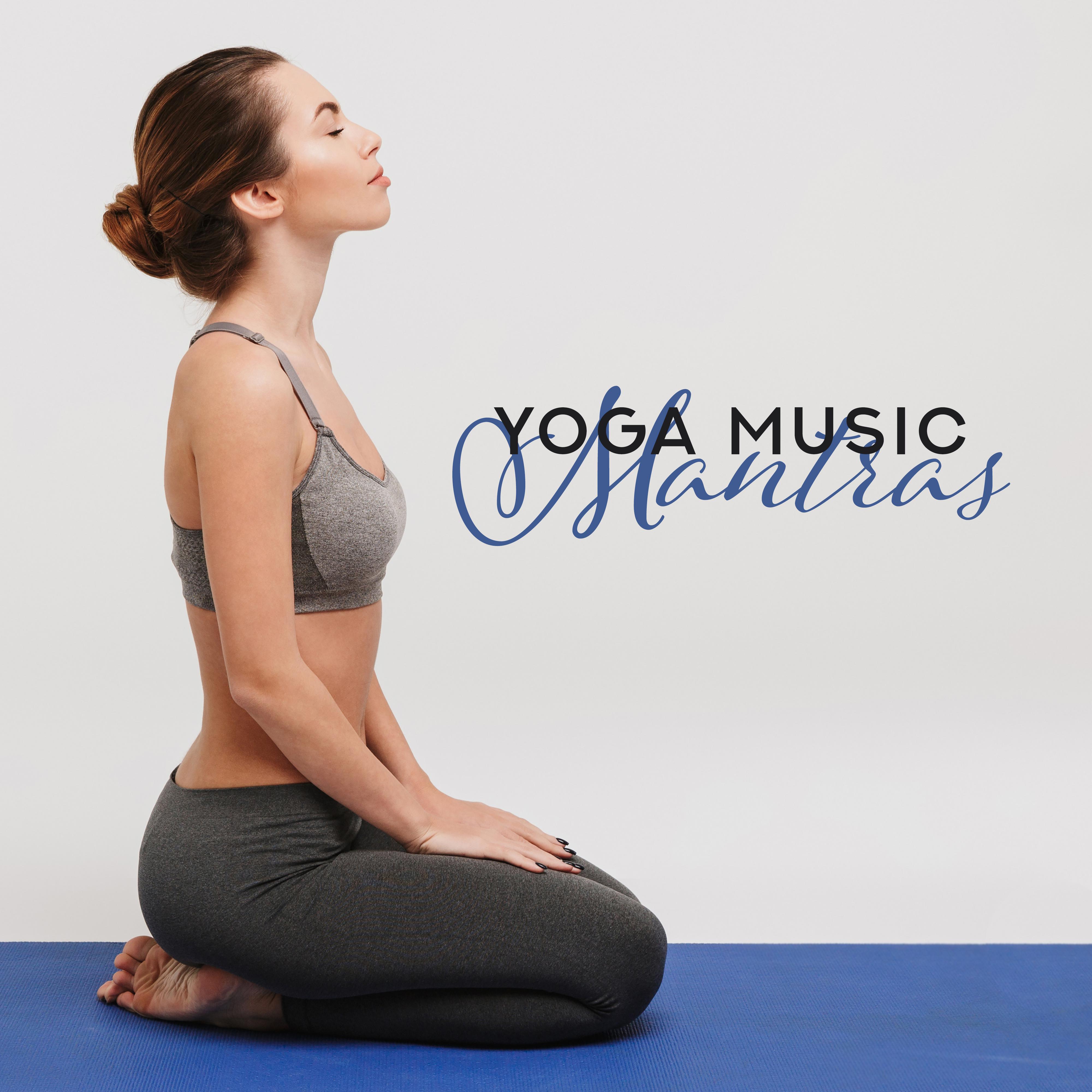Yoga Music Mantras – Meditation Music Zone, Healing Yoga Sounds, Relaxing Music for Training Yoga, Deep Meditation, Inner Harmony, Deep Relaxation