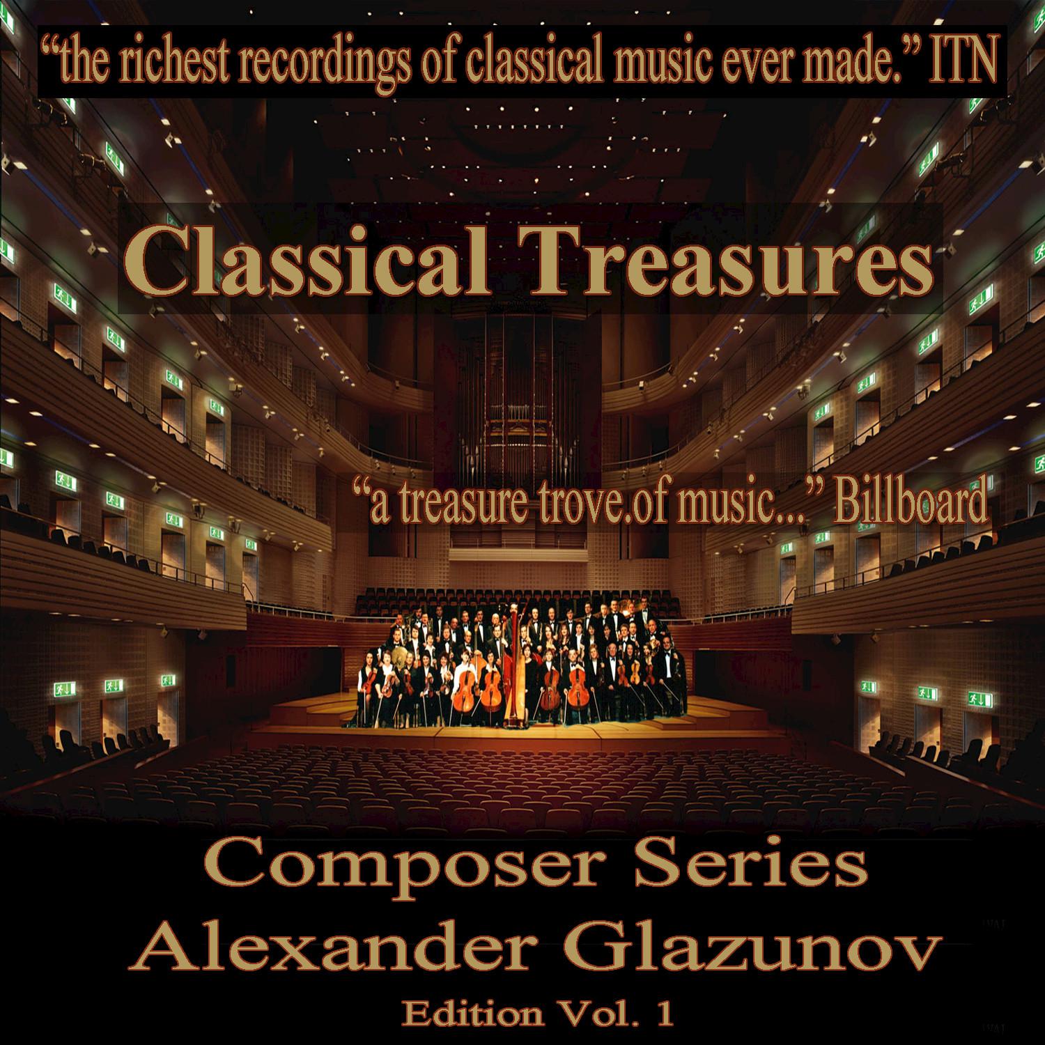 Classical Treasures Composer Series: Alexander Glazunov Edition, Vol. 1