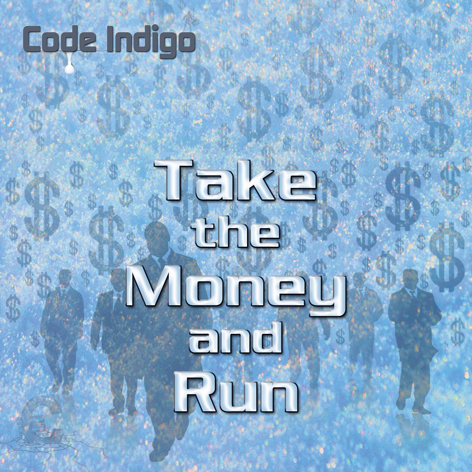 Take the Money and Run