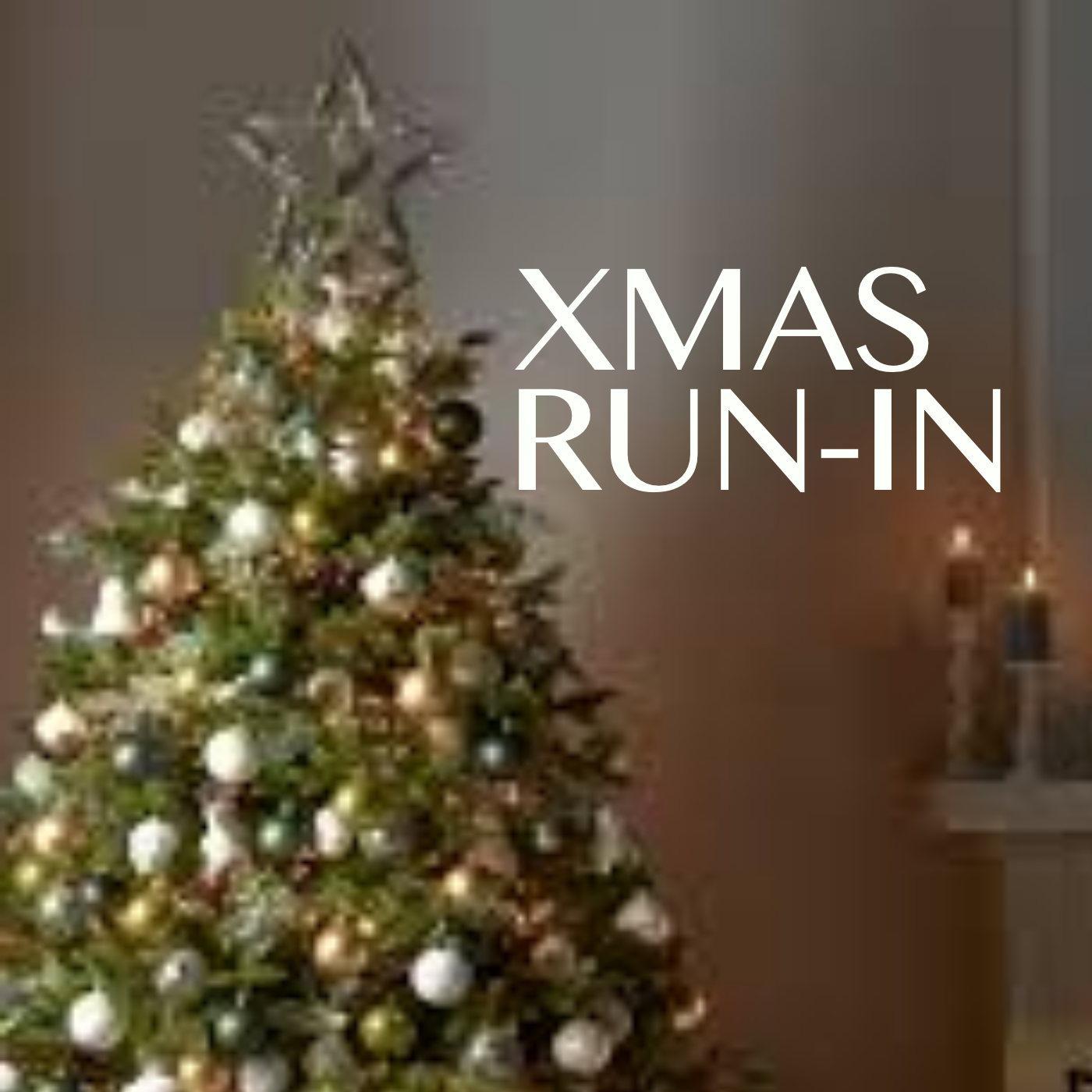 Xmas Run-In