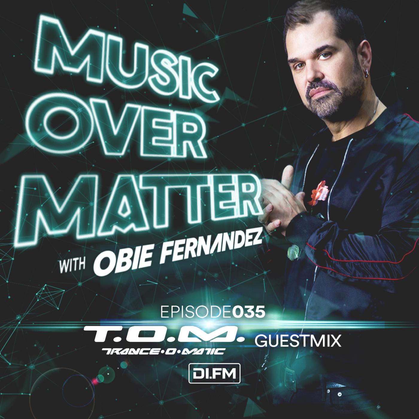 Music Over Matter 035, incl. T.O.M. Guestmix