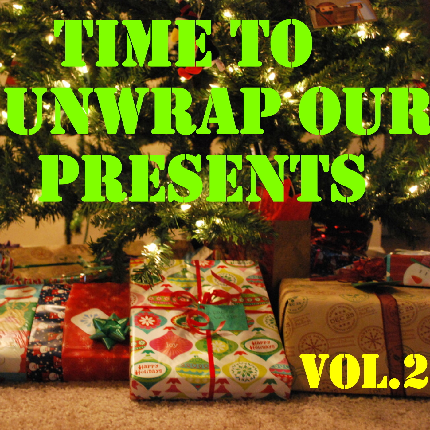 Time To Unwrap Our Presents, Vol. 2 (Copy)