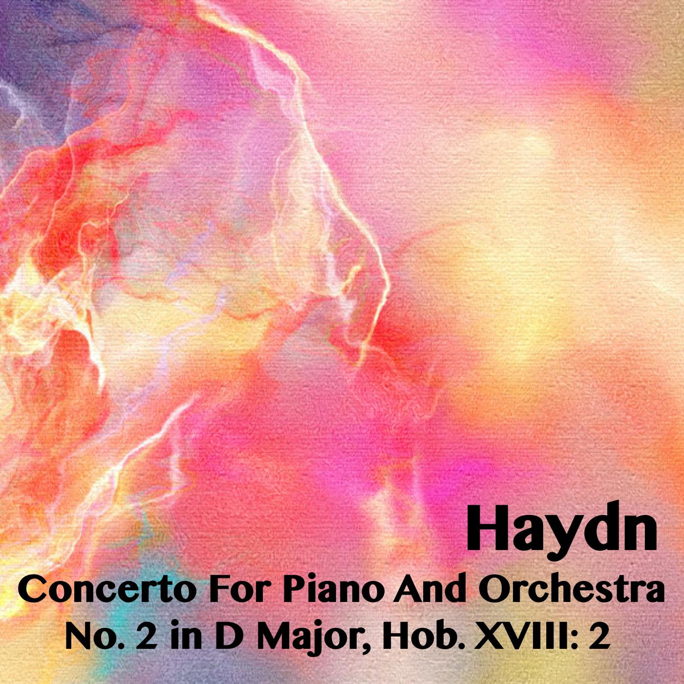 Concerto for Piano and Orchestra No. 2 in D Major, Hob. XVIII: 2: I