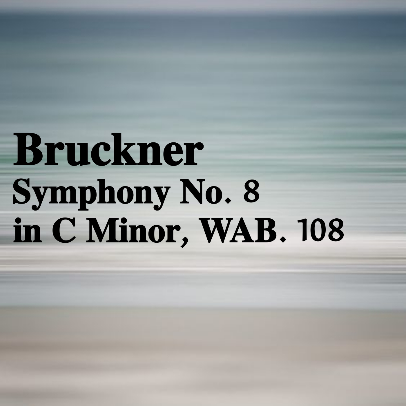 Bruckner Symphony No. 8 in C Minor, WAB. 108