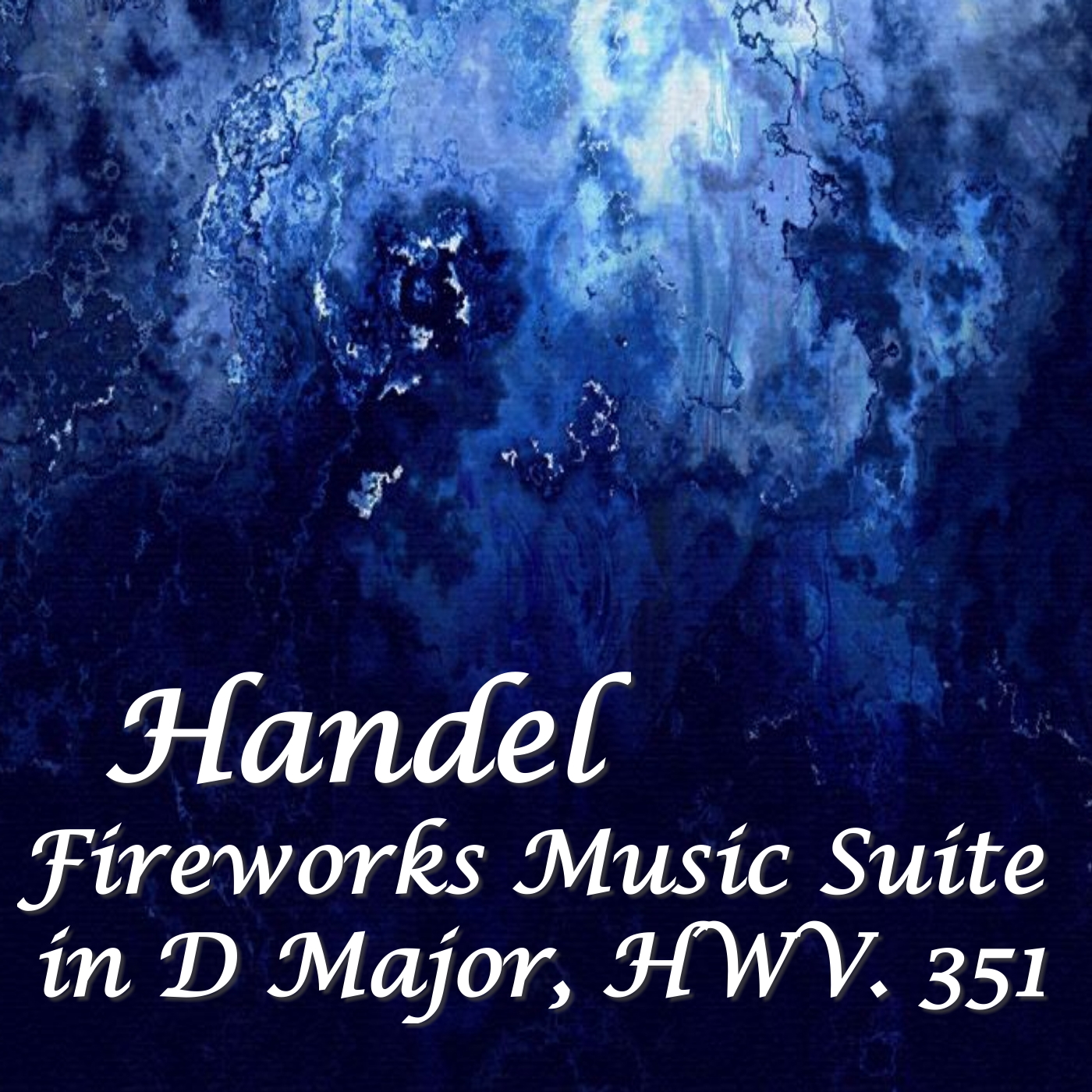 Handel Fireworks Music Suite in D Major, HWV 351