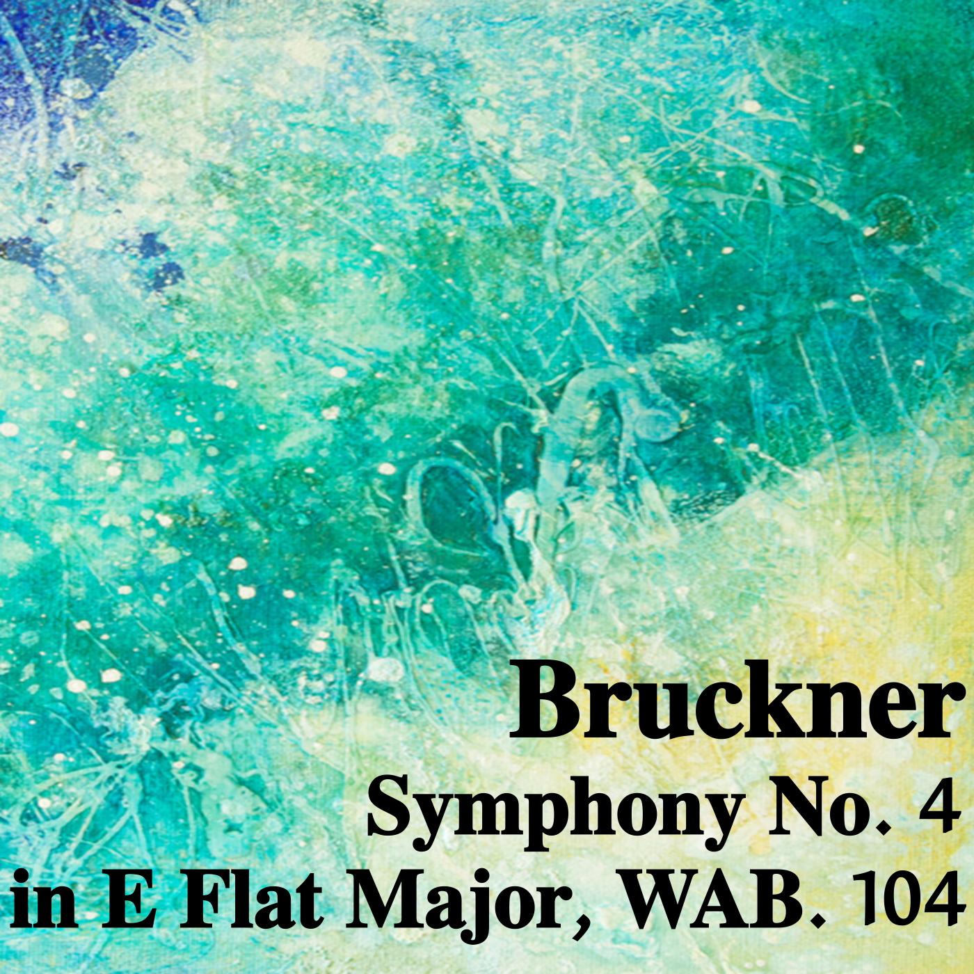 Symphony No. 4 in E Flat Major, WAB. 104: IV