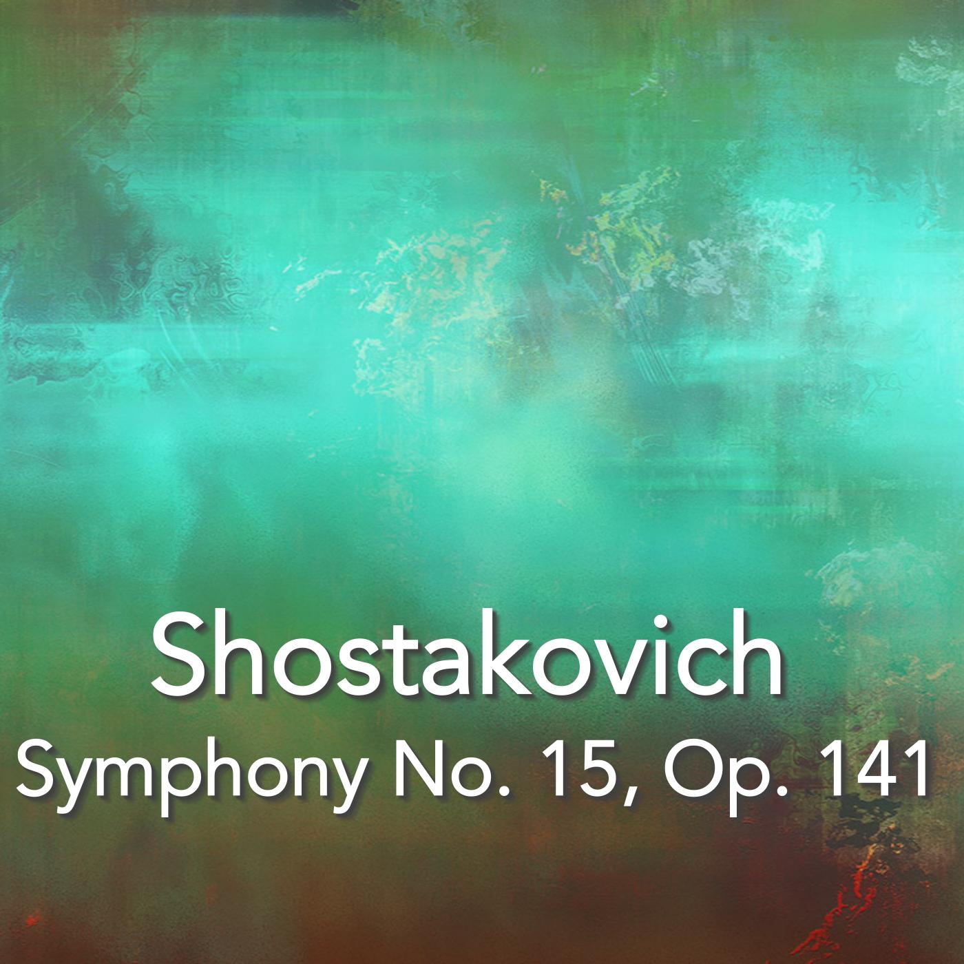 Shostakovich Symphony No. 15, Op. 141