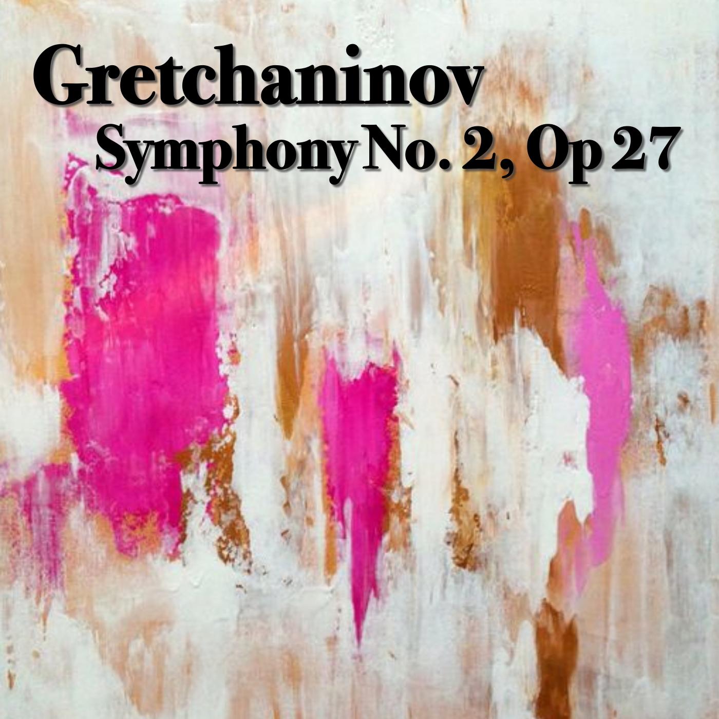 Gretchaninov Symphony No. 2. Op 27, 1