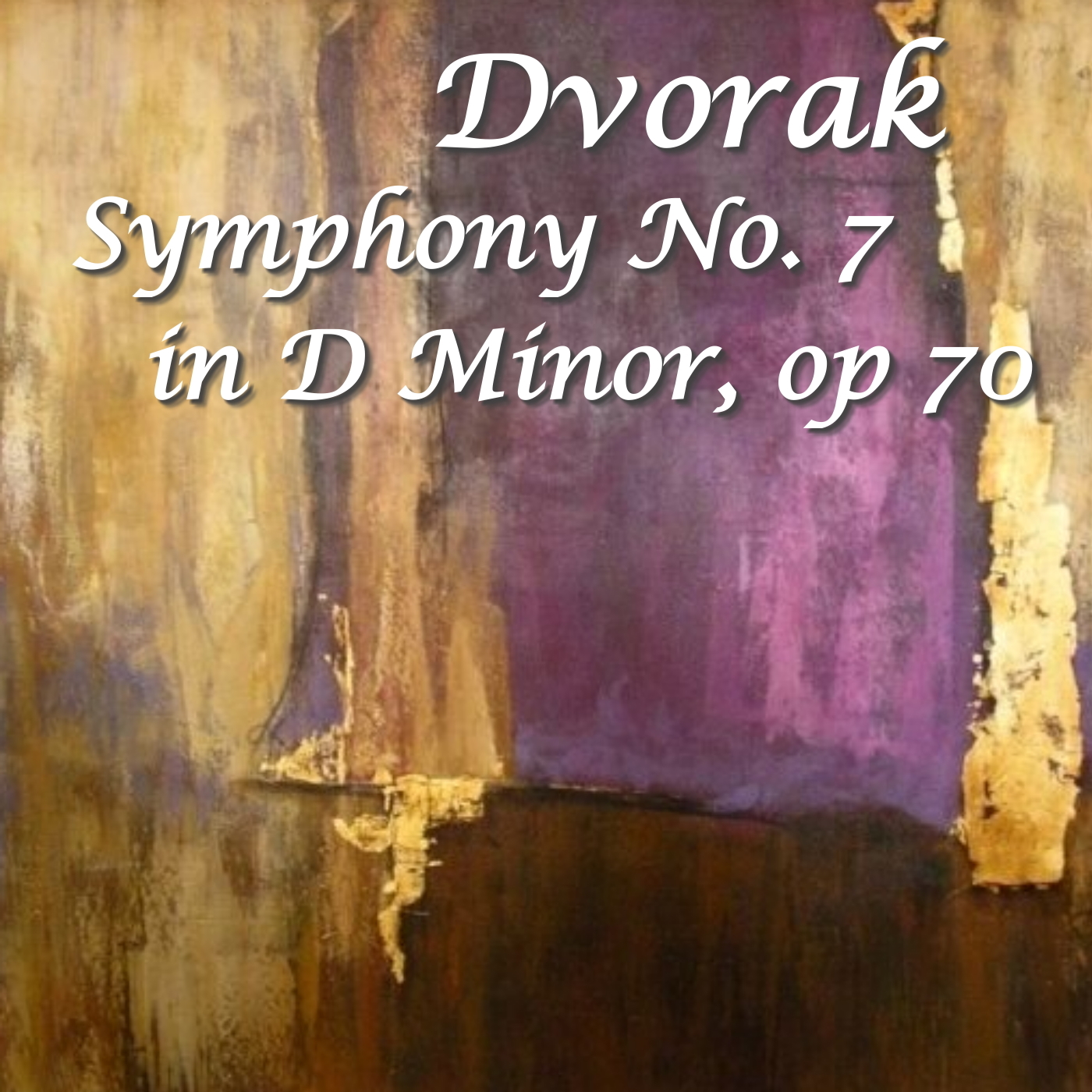 Dvorak Symphony No. 7 in D minor, Op 70, 1