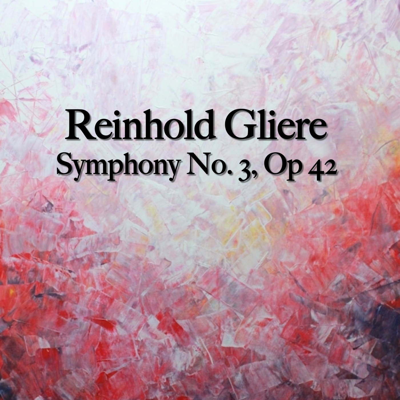 Glière Reinhold Morisewitch - Symphony No. 3, Op 42, 2