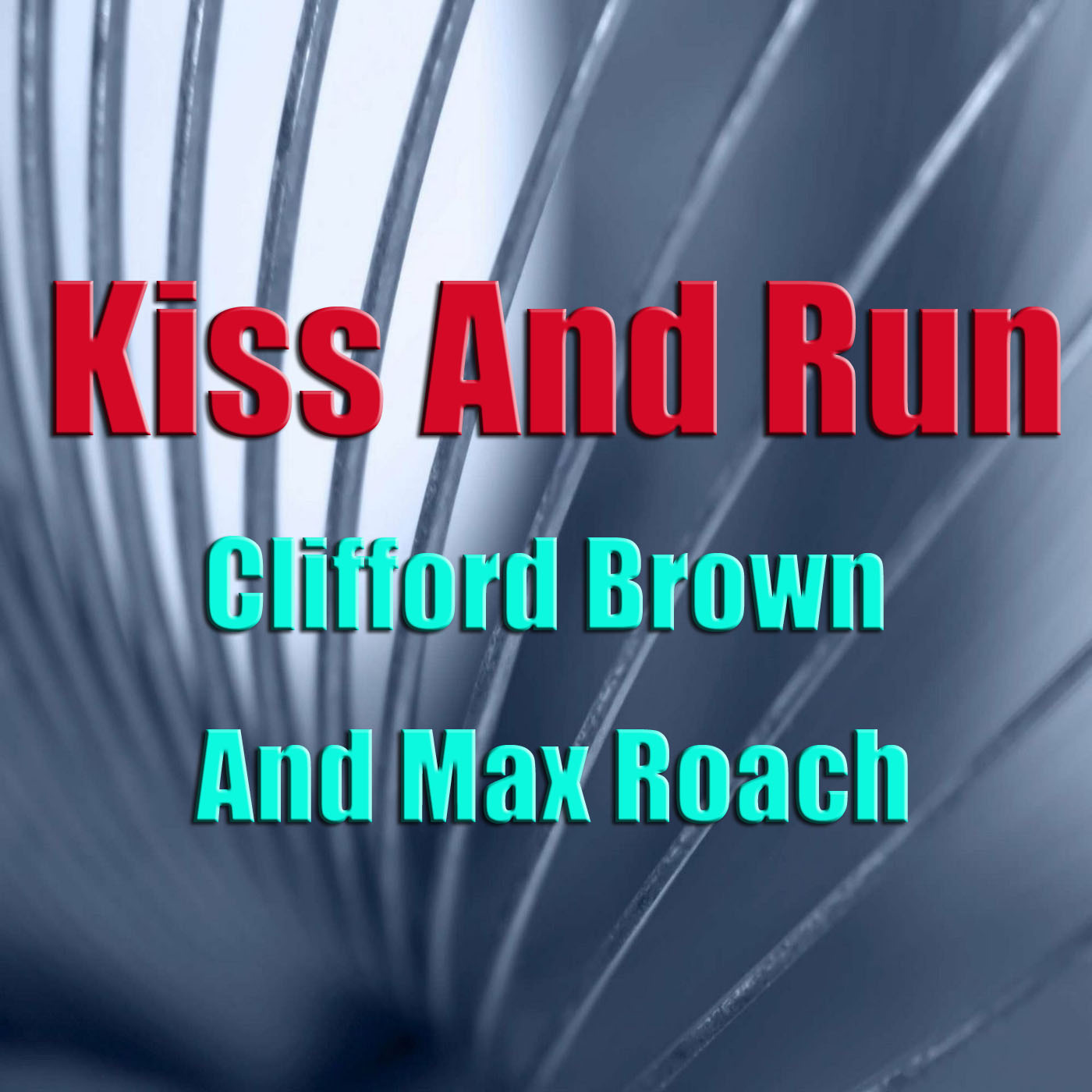 Kiss And Run