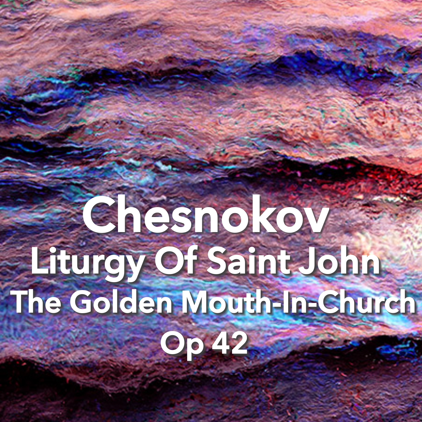 Chesnokov Liturgy of Saint John - The Golden Mouth-in-Church, Op 42, 2