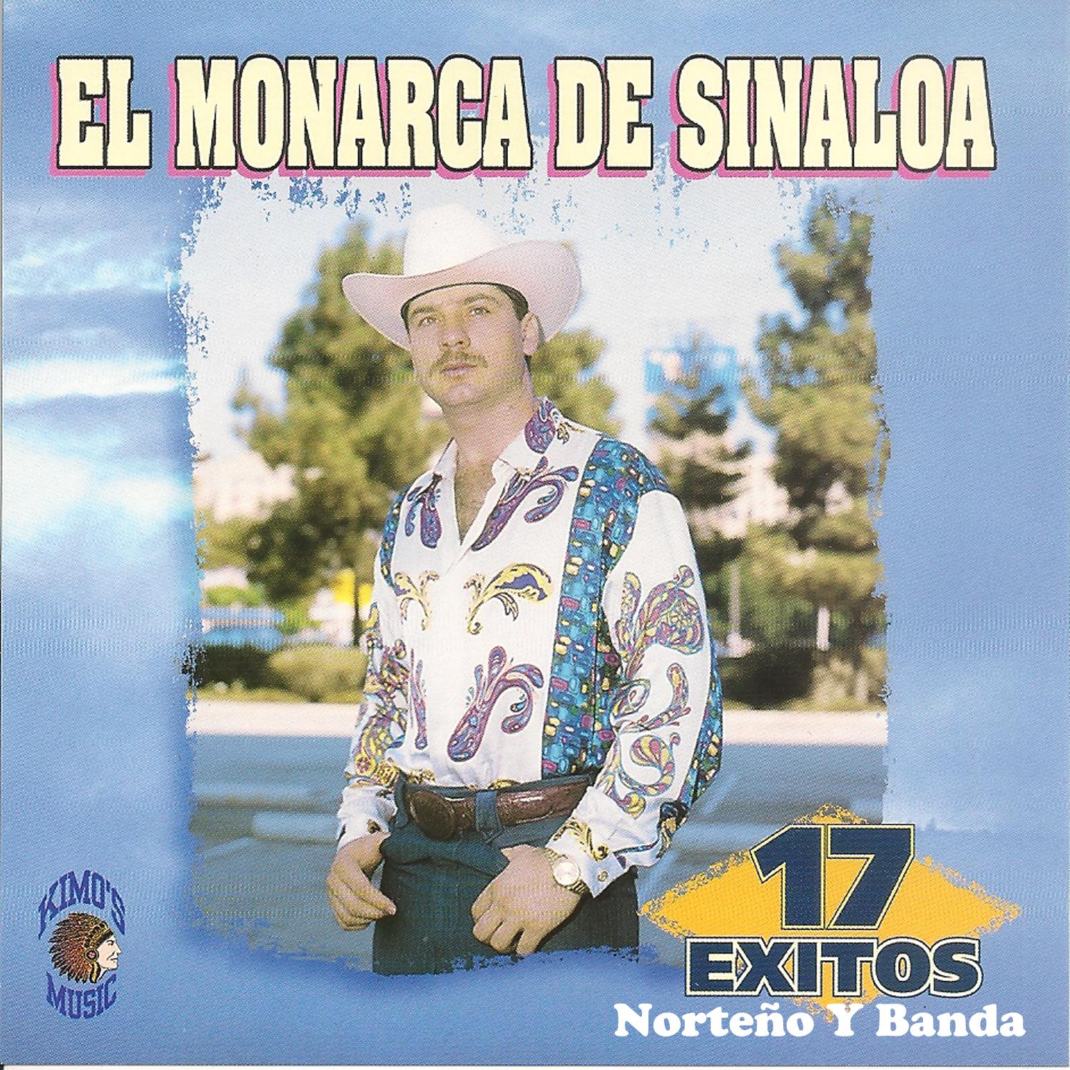 El Monarca de Sinaloa 17 Exitos