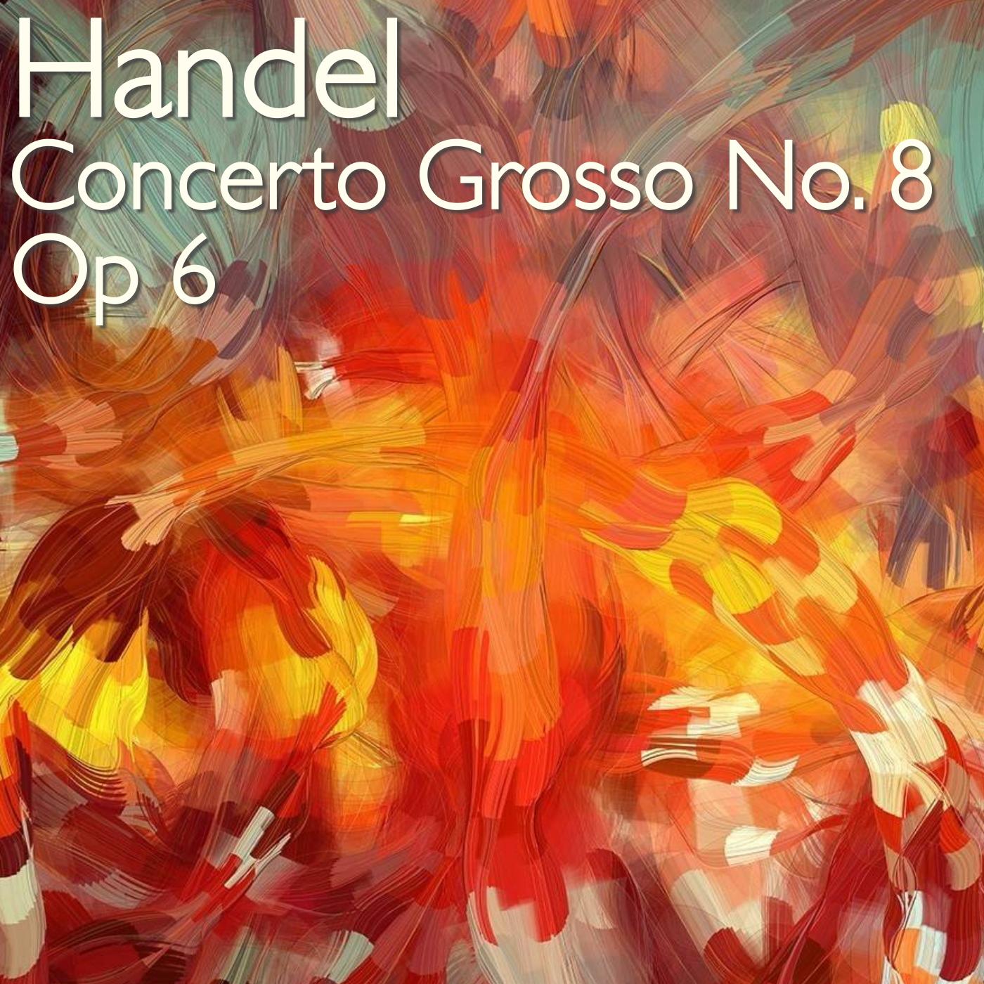 Concerto Grosso No. 7, Op. 6: V