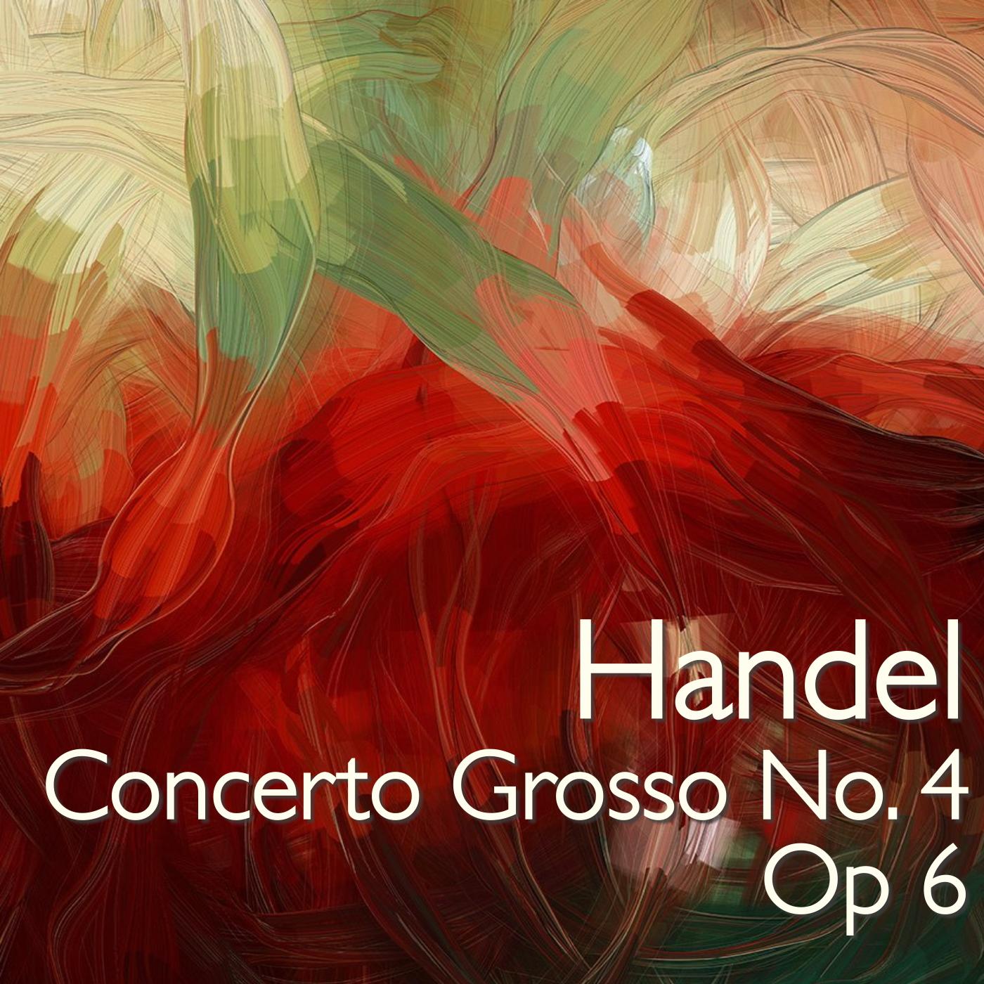 Concerto Grosso, No. 4, Op. 6: I