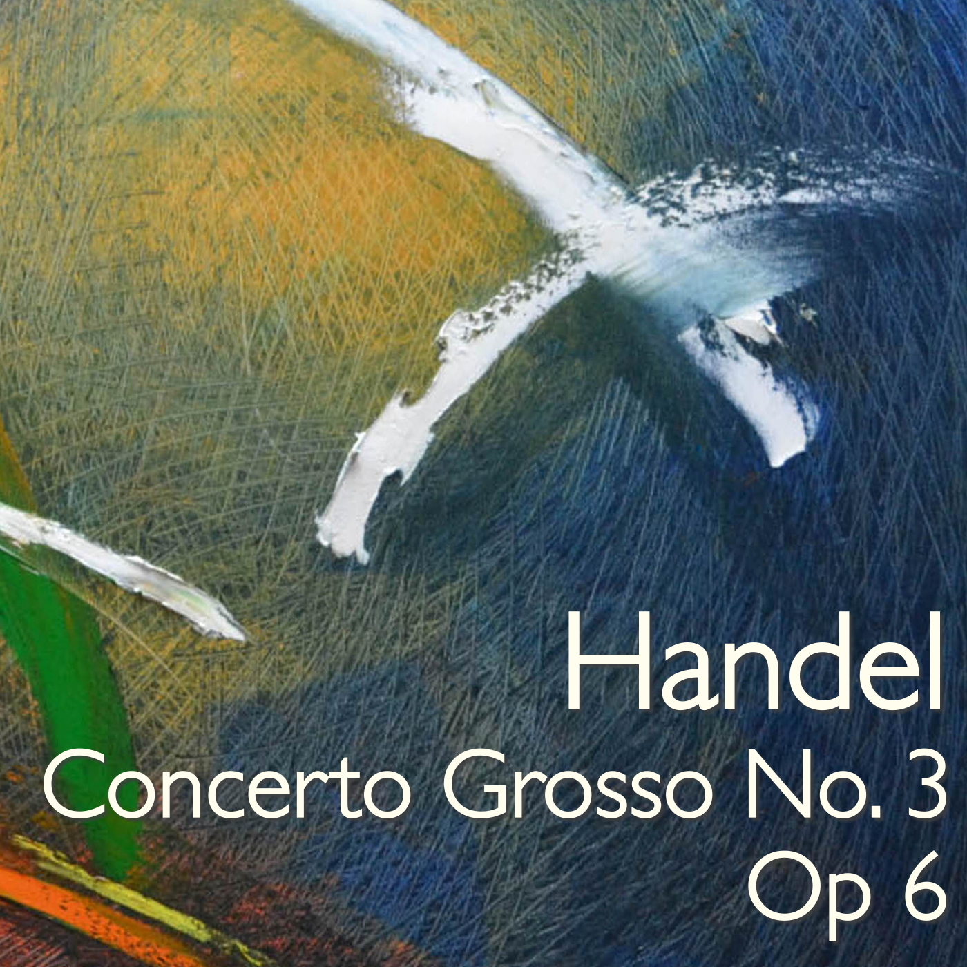 Handel Concerto Grosso No. 3, Op 6