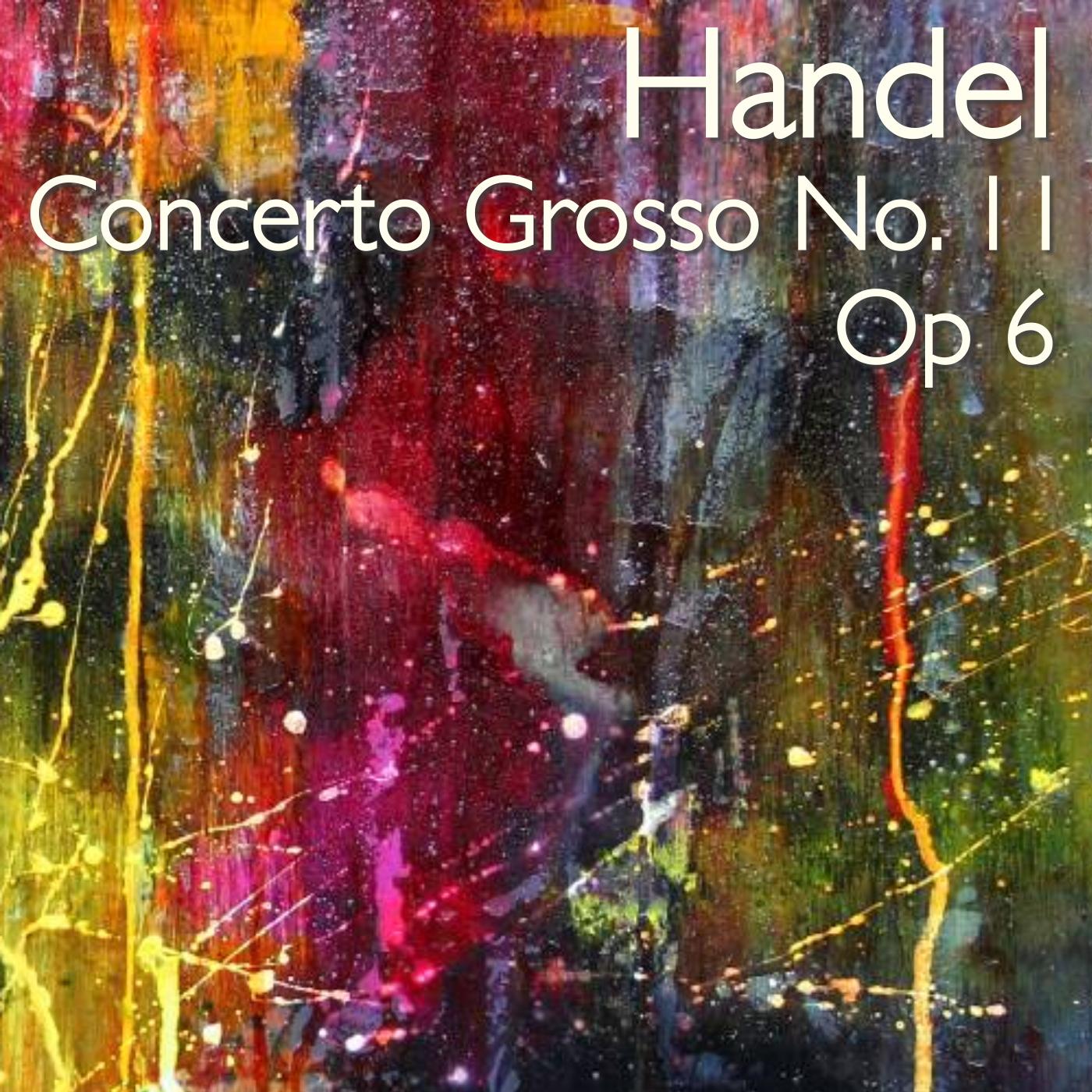 Handel Concerto Grosso No. 11, Op 6