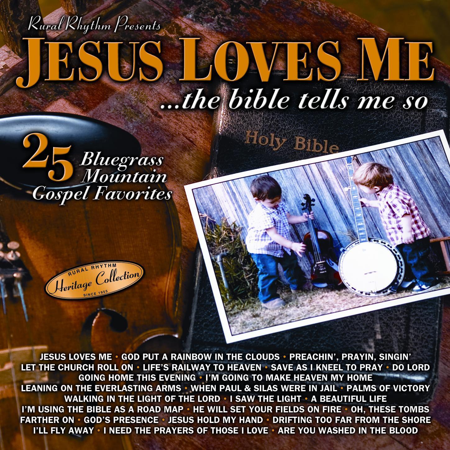 Sound Traditions: Jesus Loves Me… The Bible Tells Me So - 25 Bluegrass Mountain Gospel Favorites