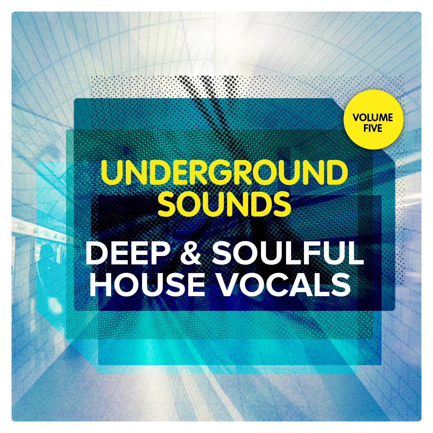 Deep & Soulful House Vocals - Underground Sounds, Vol.5