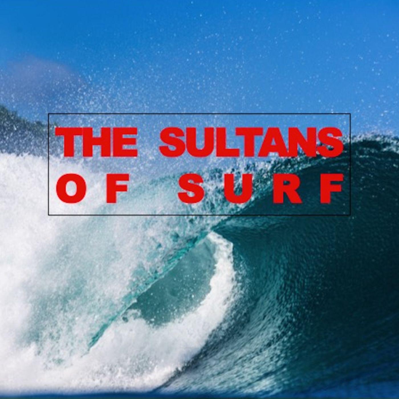 The Sultans of Surf