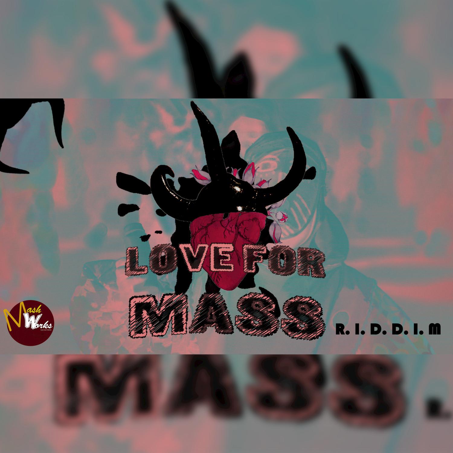 Love for Mass Riddim