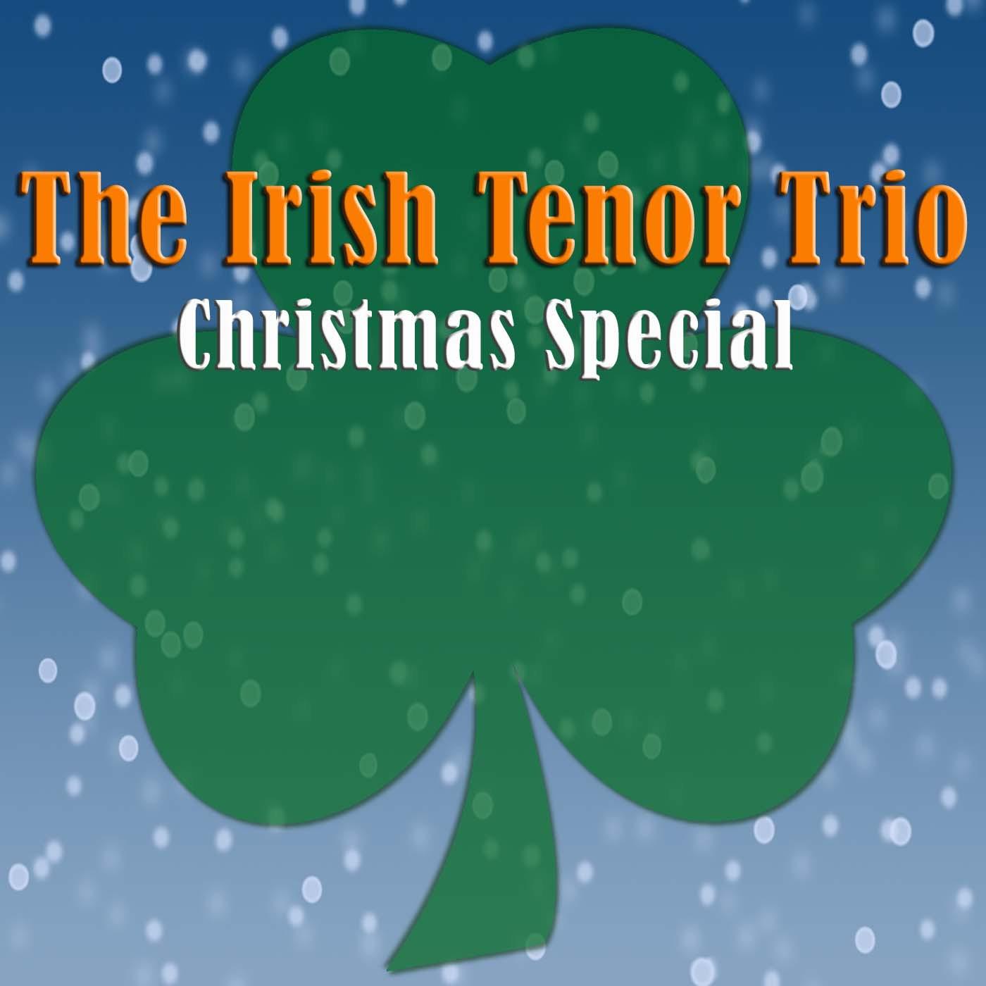 The Irish Tenor Trio Christmas Special