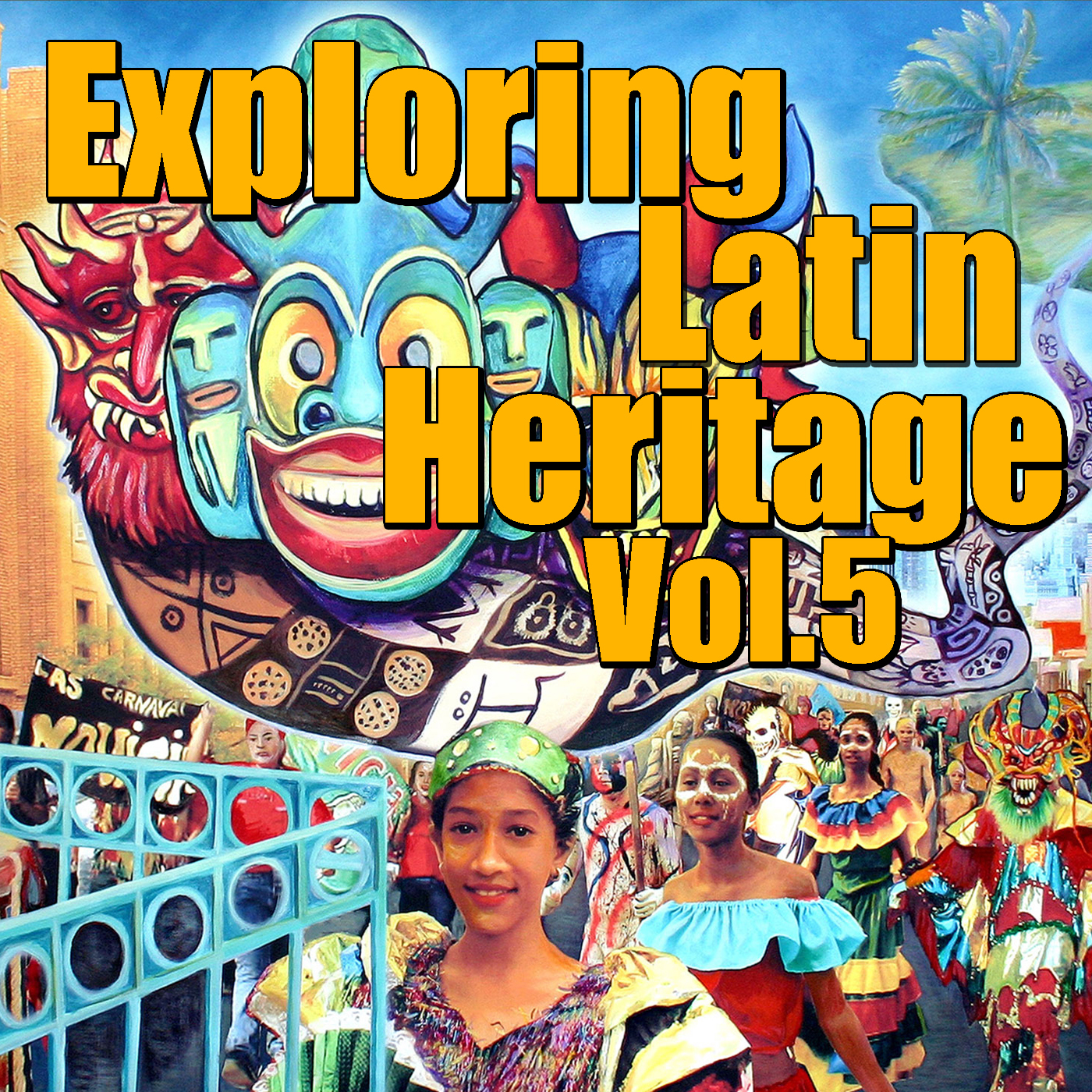 Exploring Latin Heritage, Vol.5