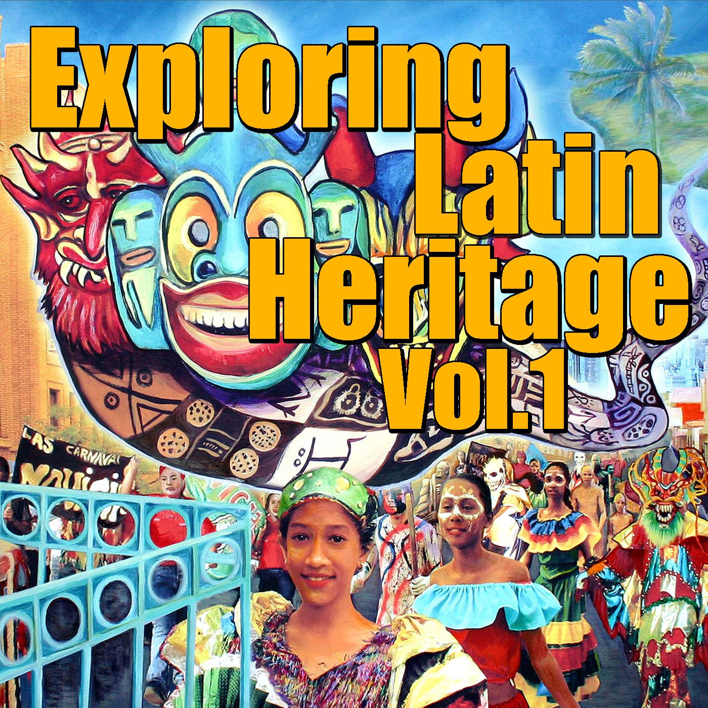 Exploring Latin Heritage, Vol.1