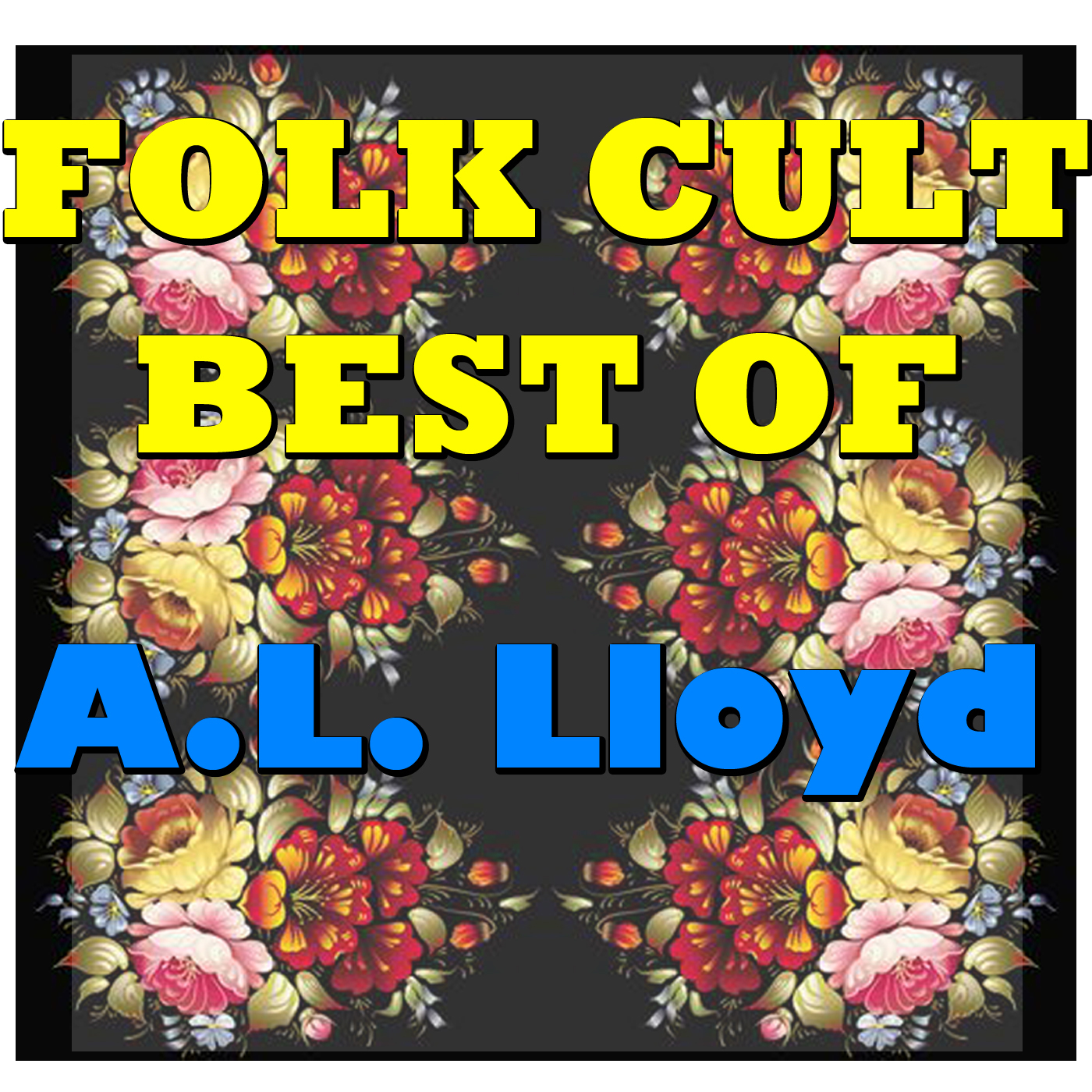 Folk Cult: Best Of A.L. Lloyd