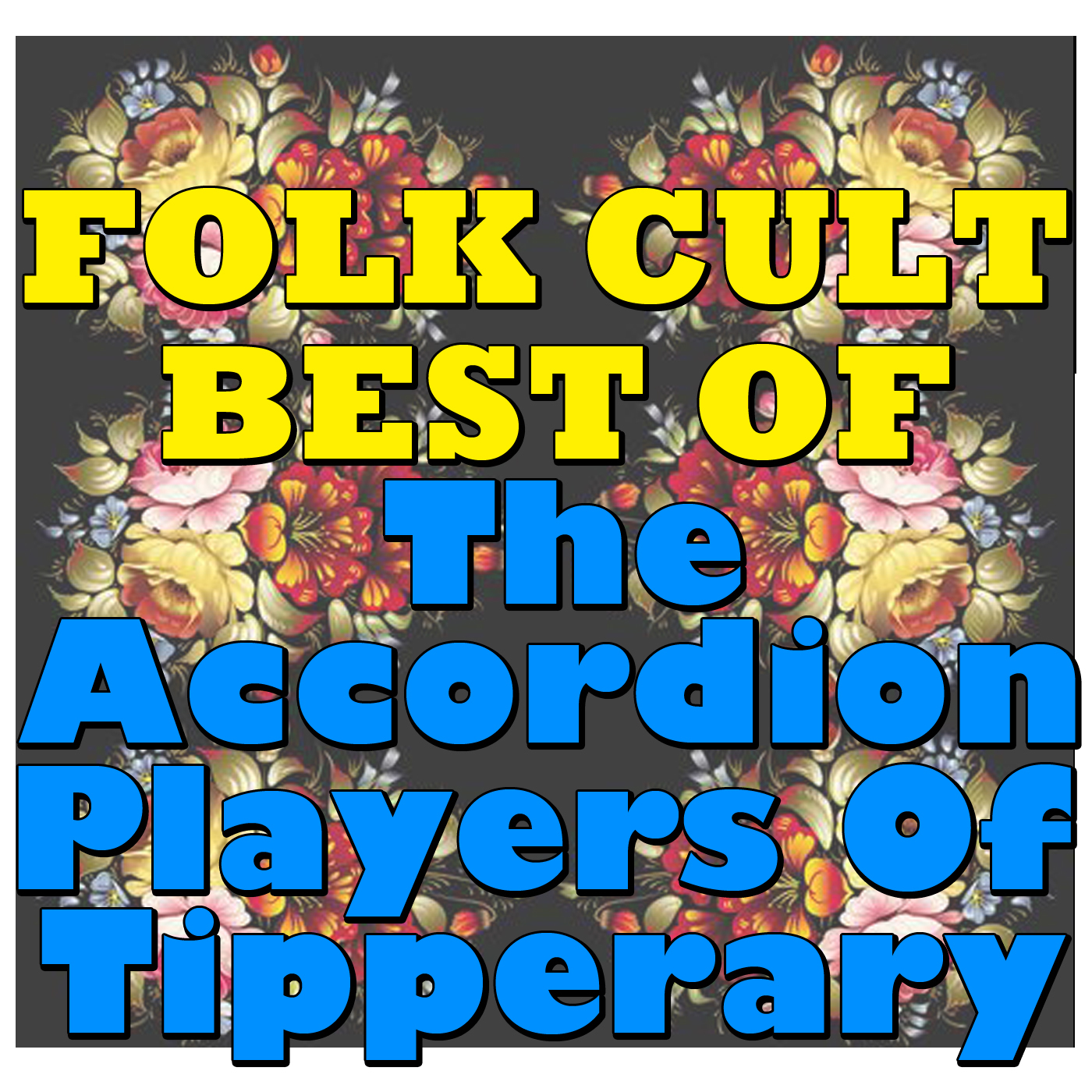 Folk Cult: Best Of Accordion Players Of Tipperary