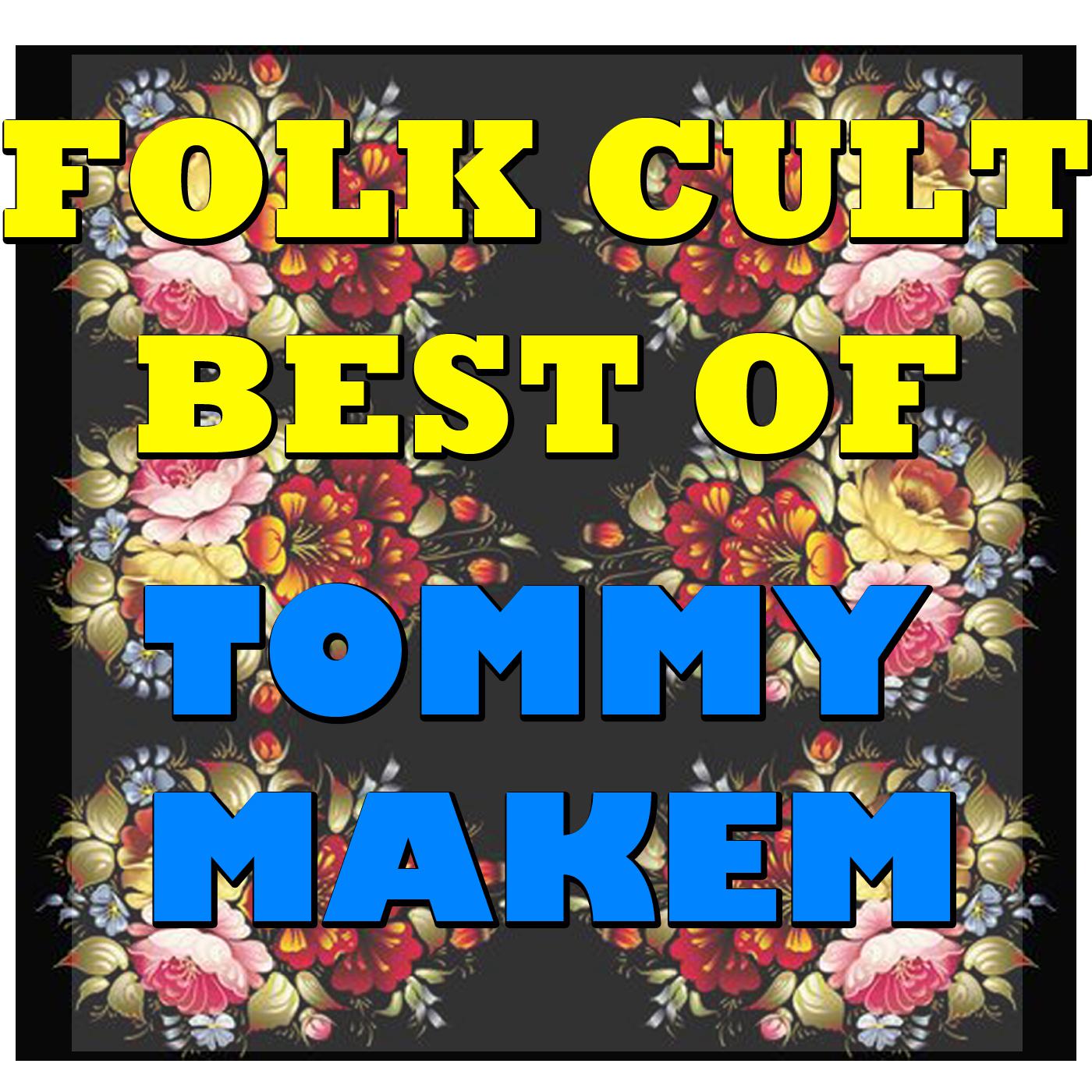 Folk Cult: Best Of Tommy Makem