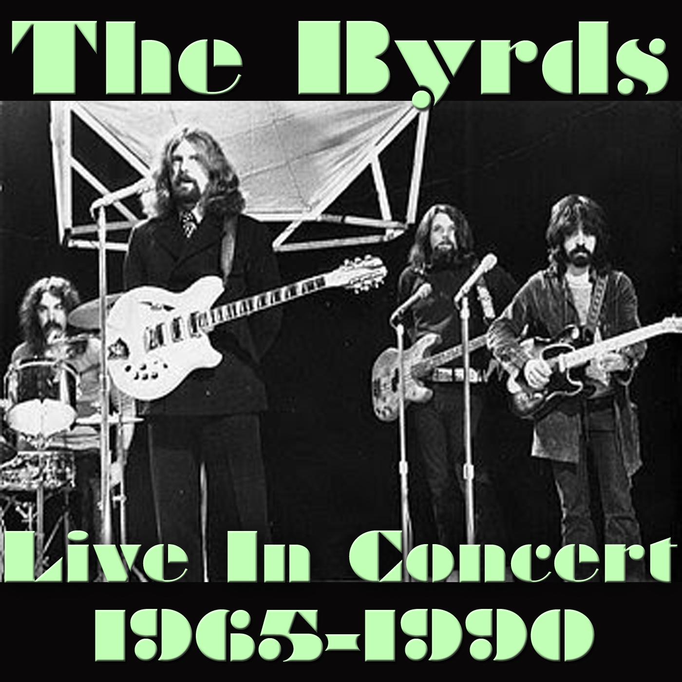 The Byrds; Live In Concert 1965-1990 (Live)