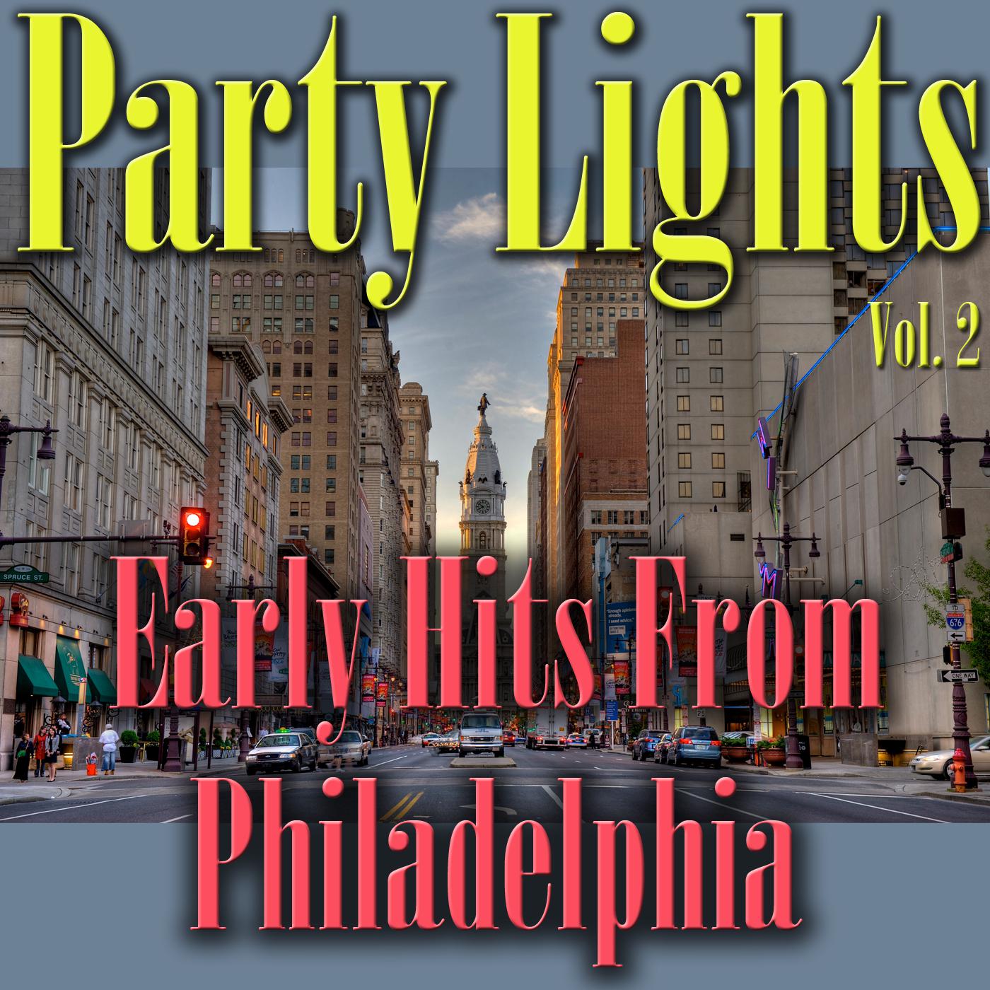 Party Lights: Early Hits from Philadelphia, Vol. 2