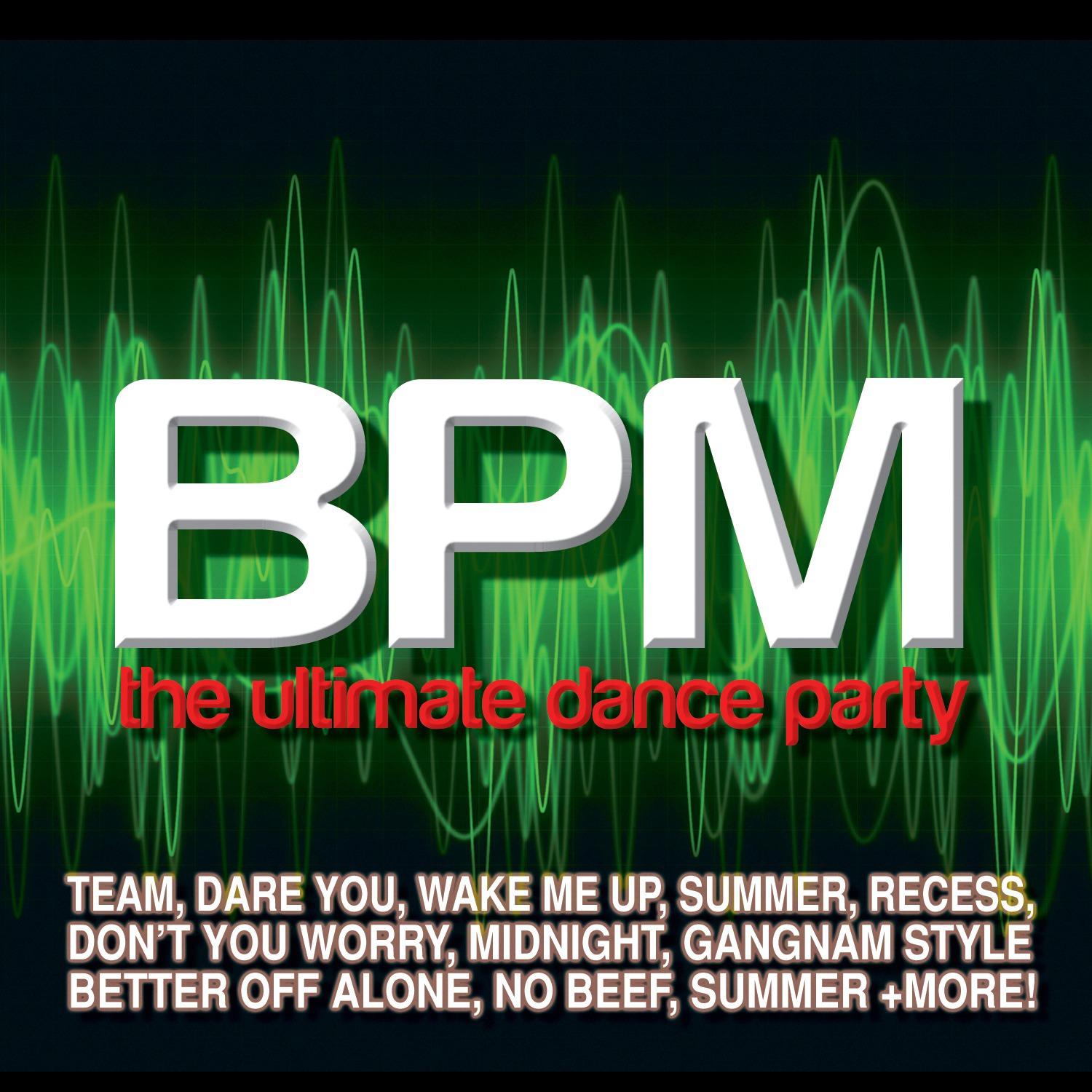 Bpm The Ultimate Dance Party